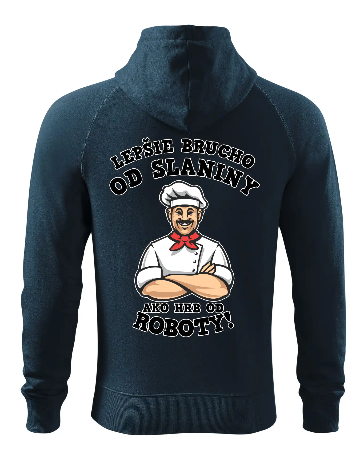 Lepšie bruch od slaniny ako hrb od roboty