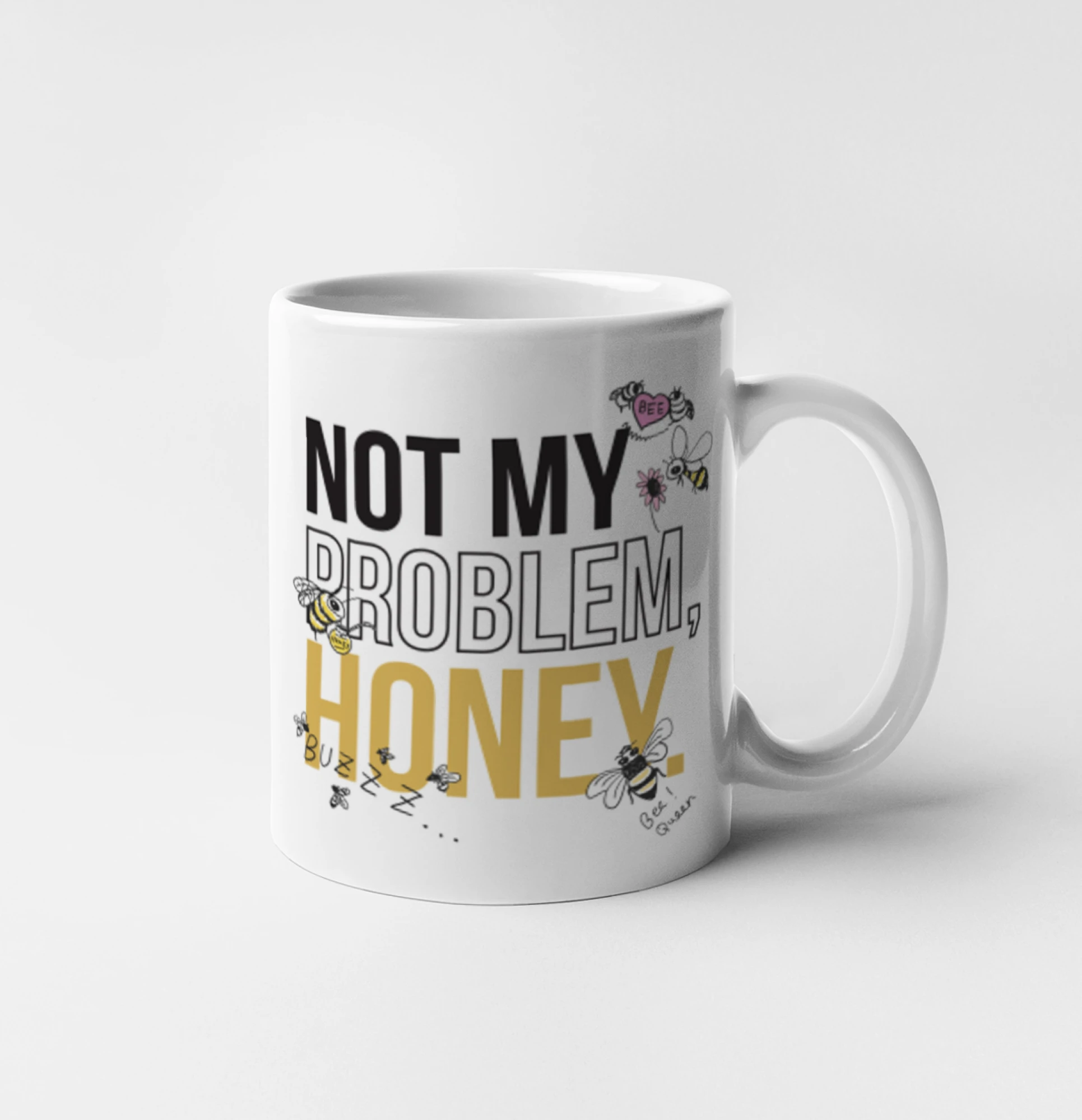 Not my problem, honey