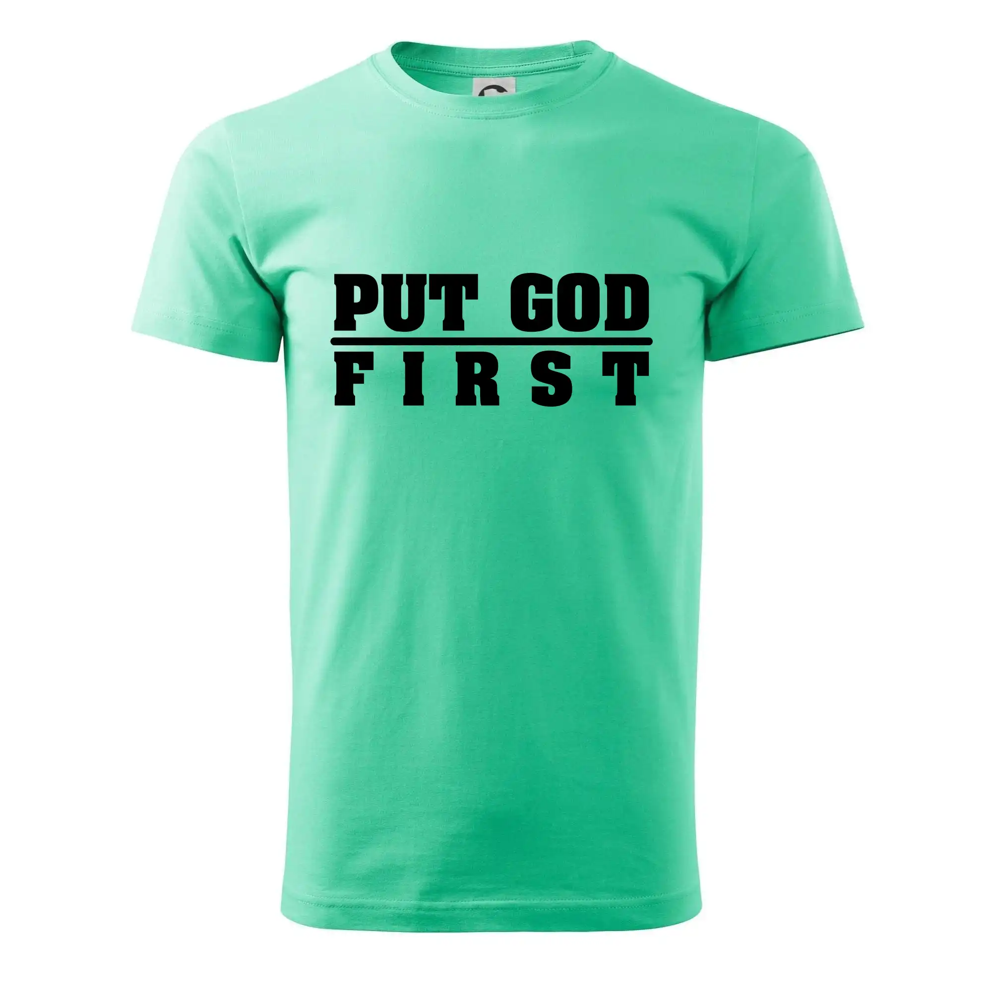 Put God first tlustý nápis