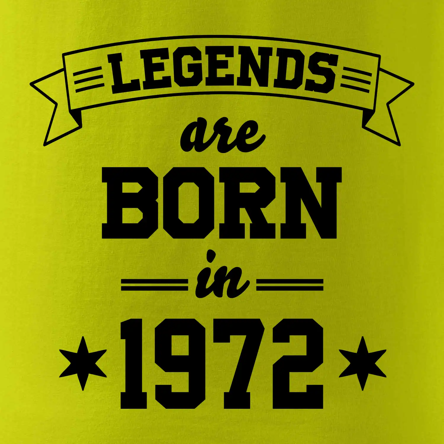 Legends are born in 1972