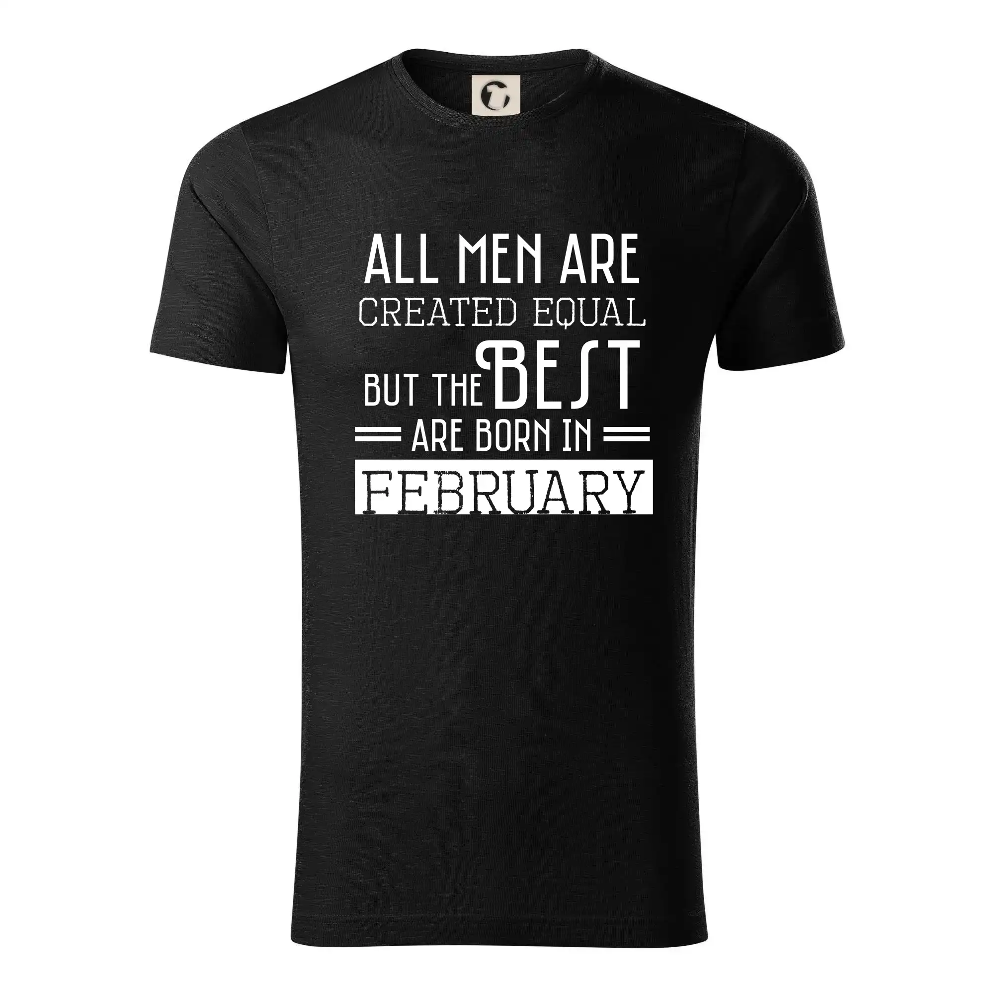 Tričká pre narodené vo februári - All men are created equal february - Tričko z organickej bavlny