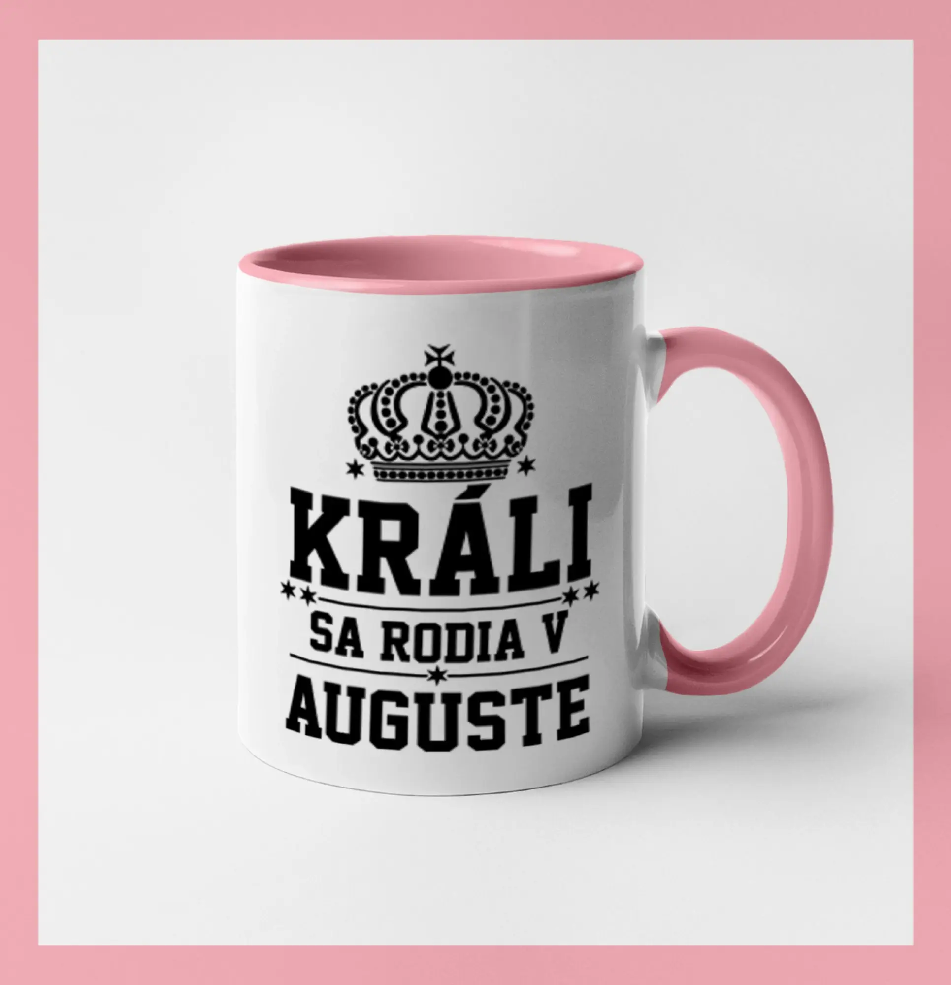 Tričká pre narodených v januáriv auguste - Králi sa rodia v auguste - Hrnček 