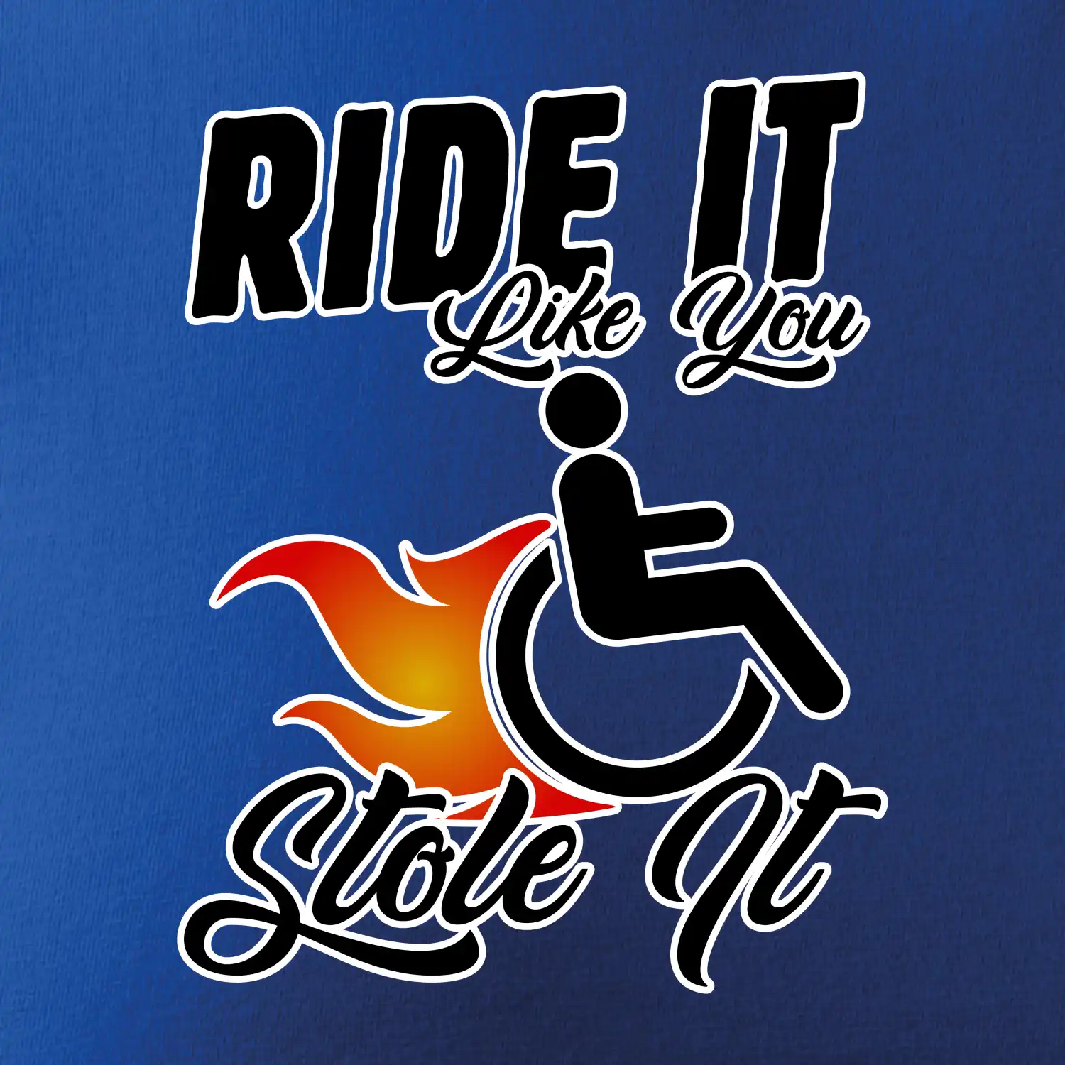 Ride it Like You Stole it
