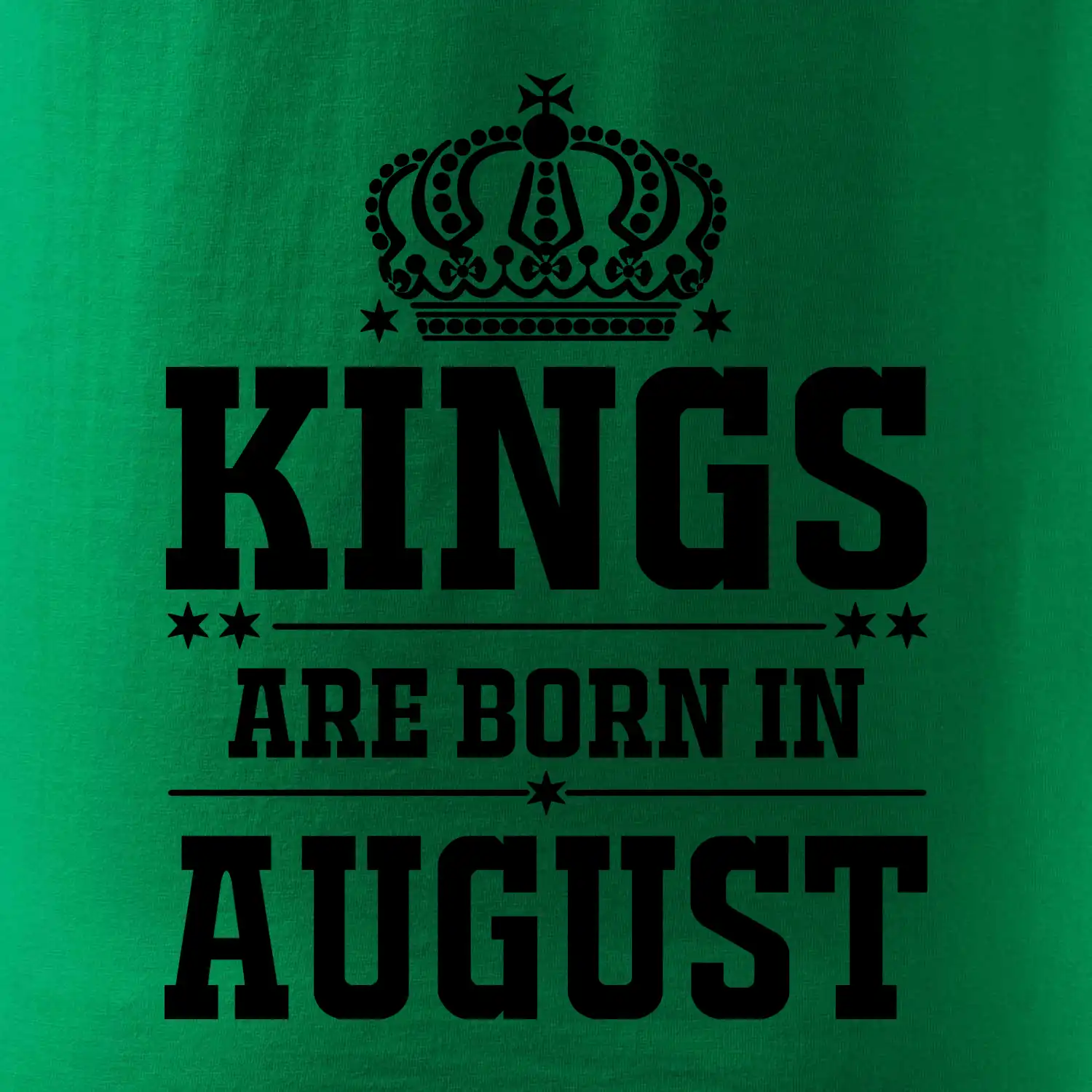 Kings are born in August
