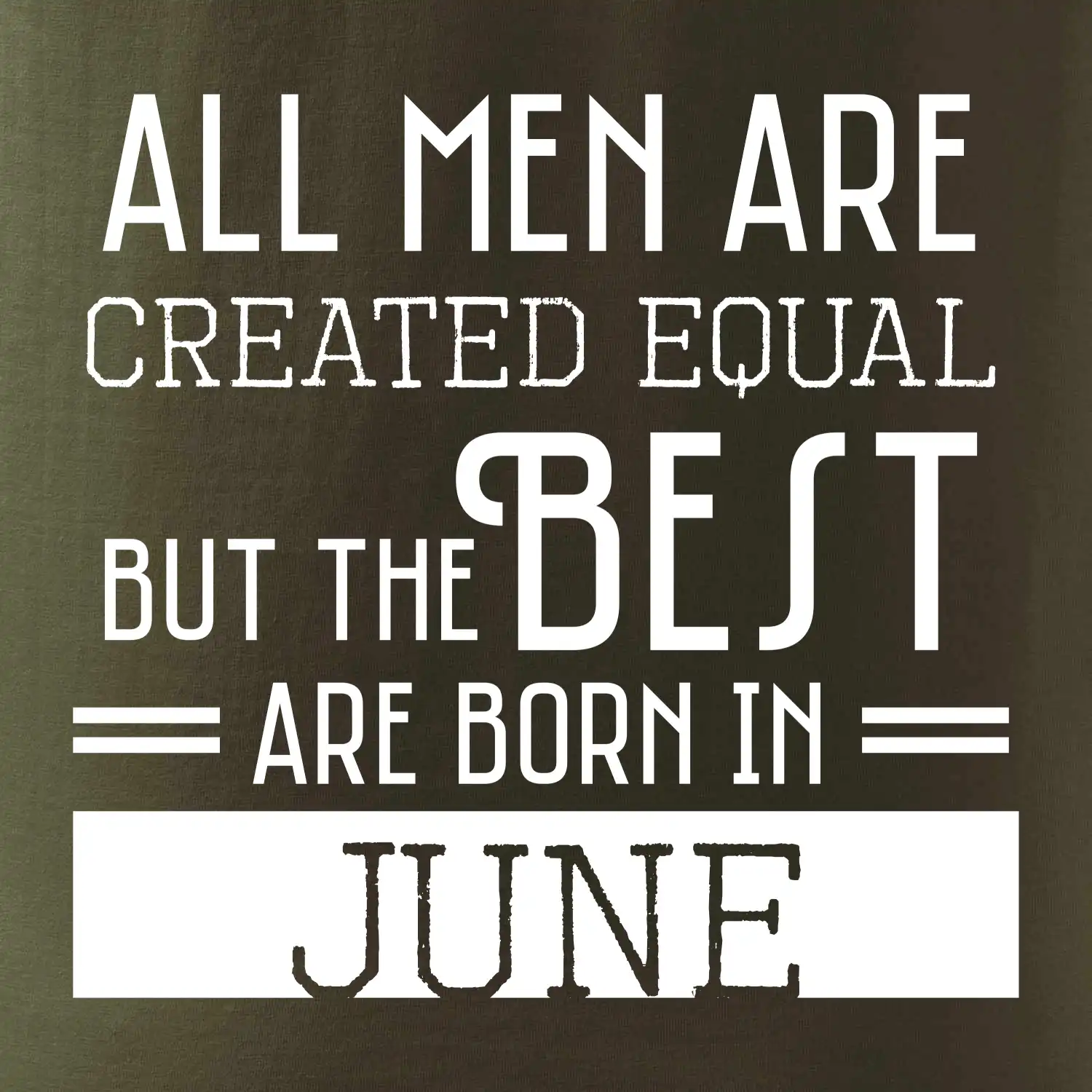 All men are created equal june