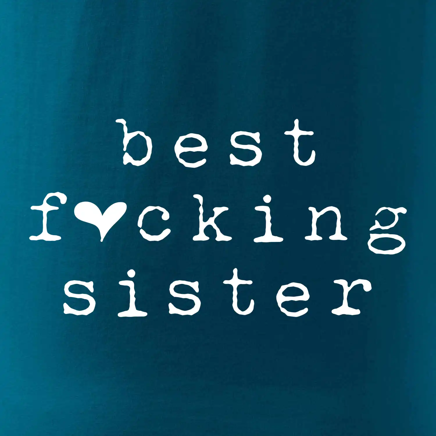 Best fucking sister
