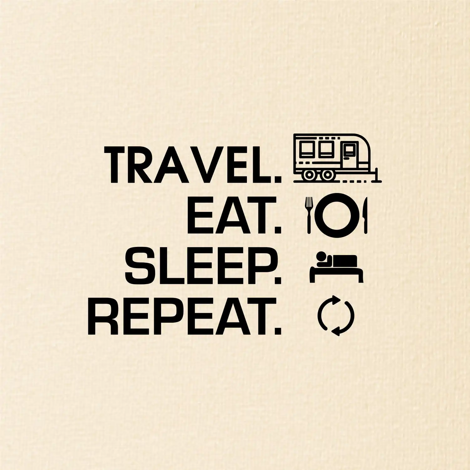 Eat sleep travel - Velký  přívěs