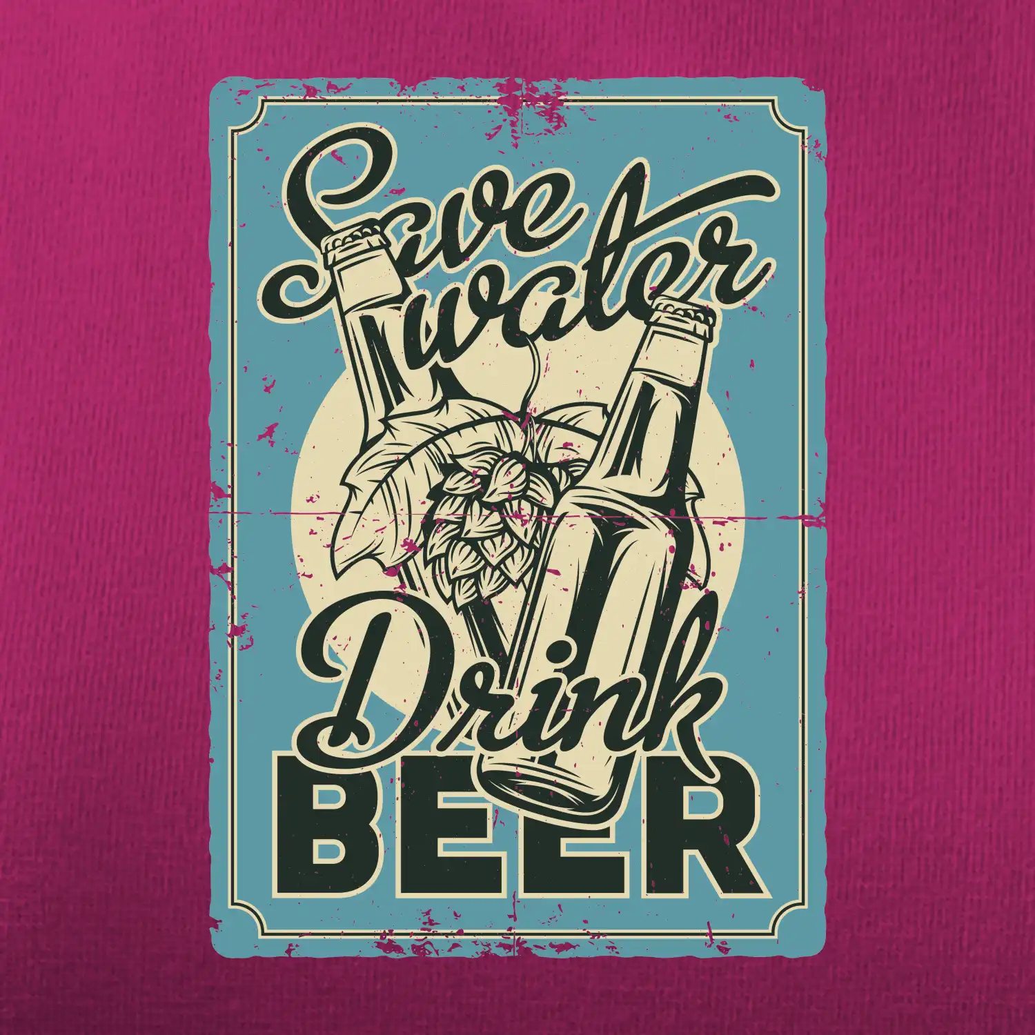 Save water drink beer poster