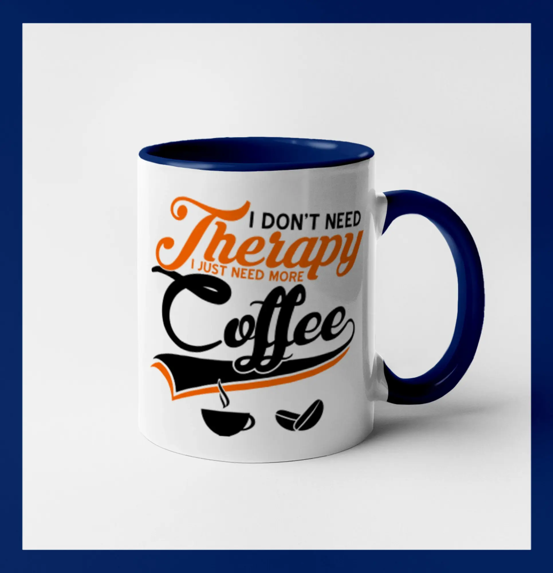 I don't need therapy coffee