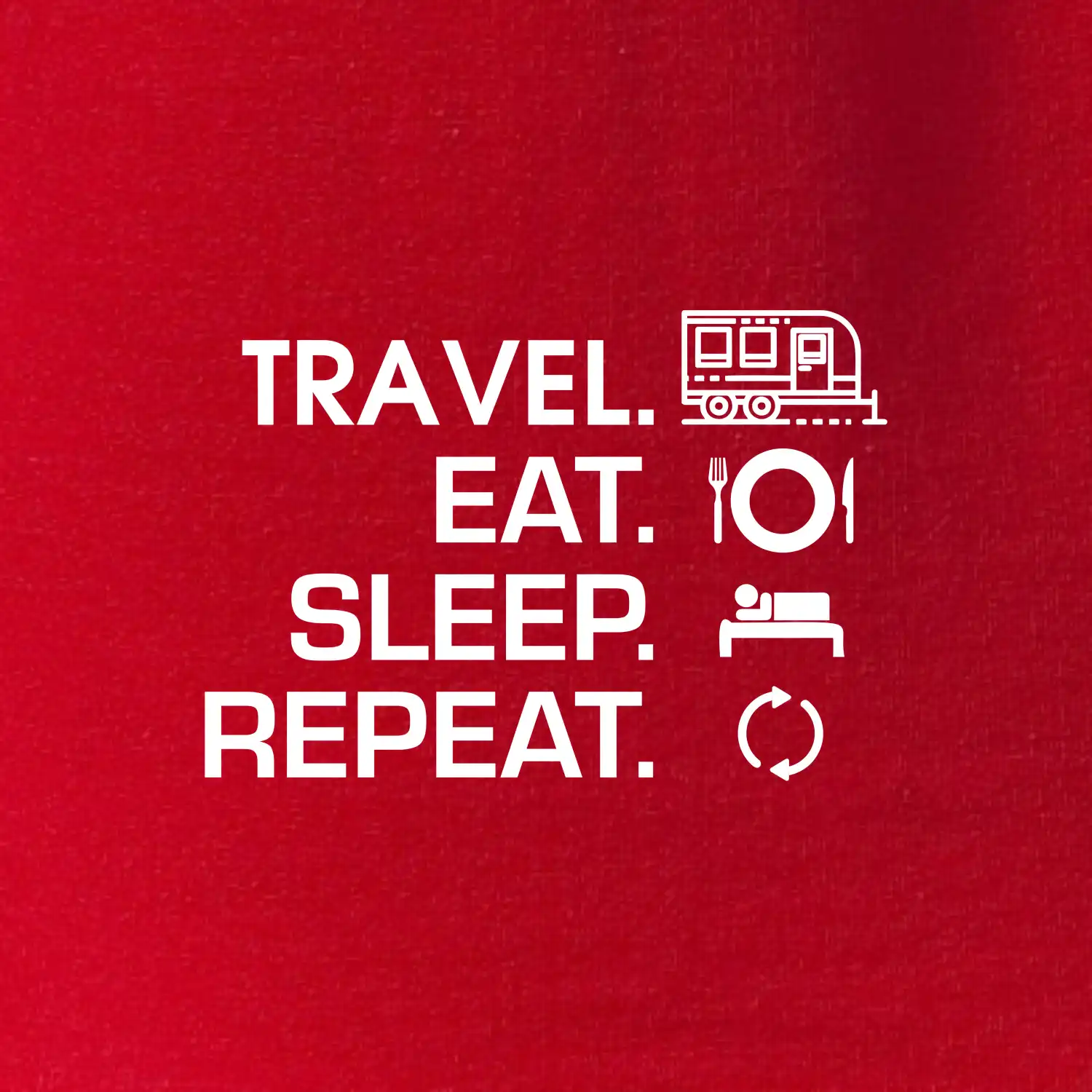 Eat sleep travel - Velký  přívěs