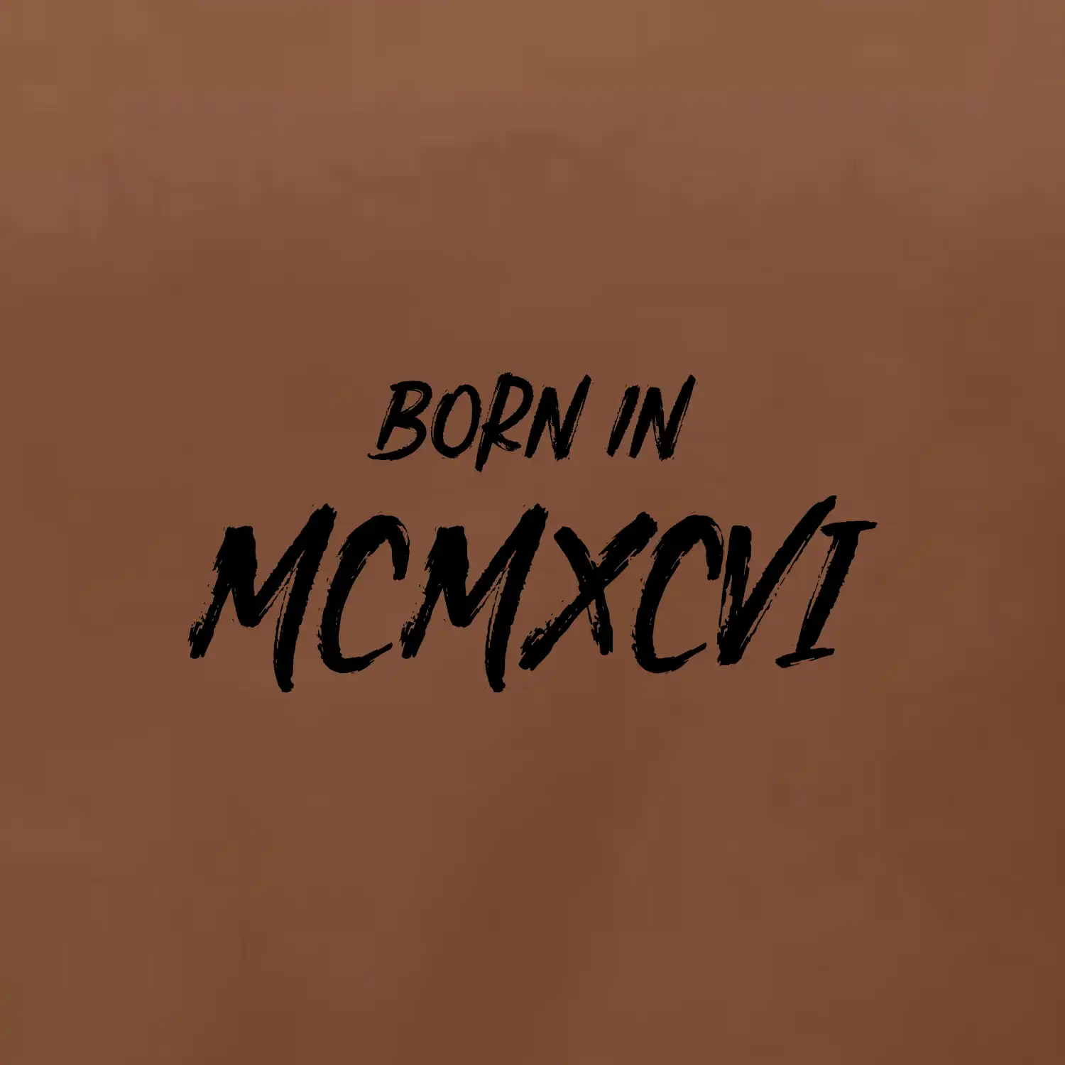Born in - Římské číslo 1996