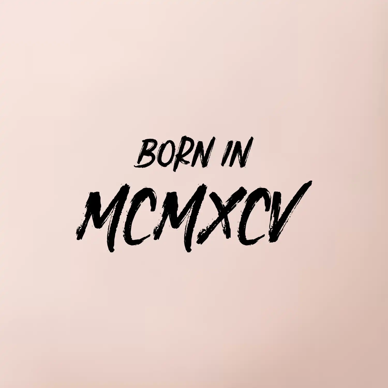 Born in - Římské číslo 1995