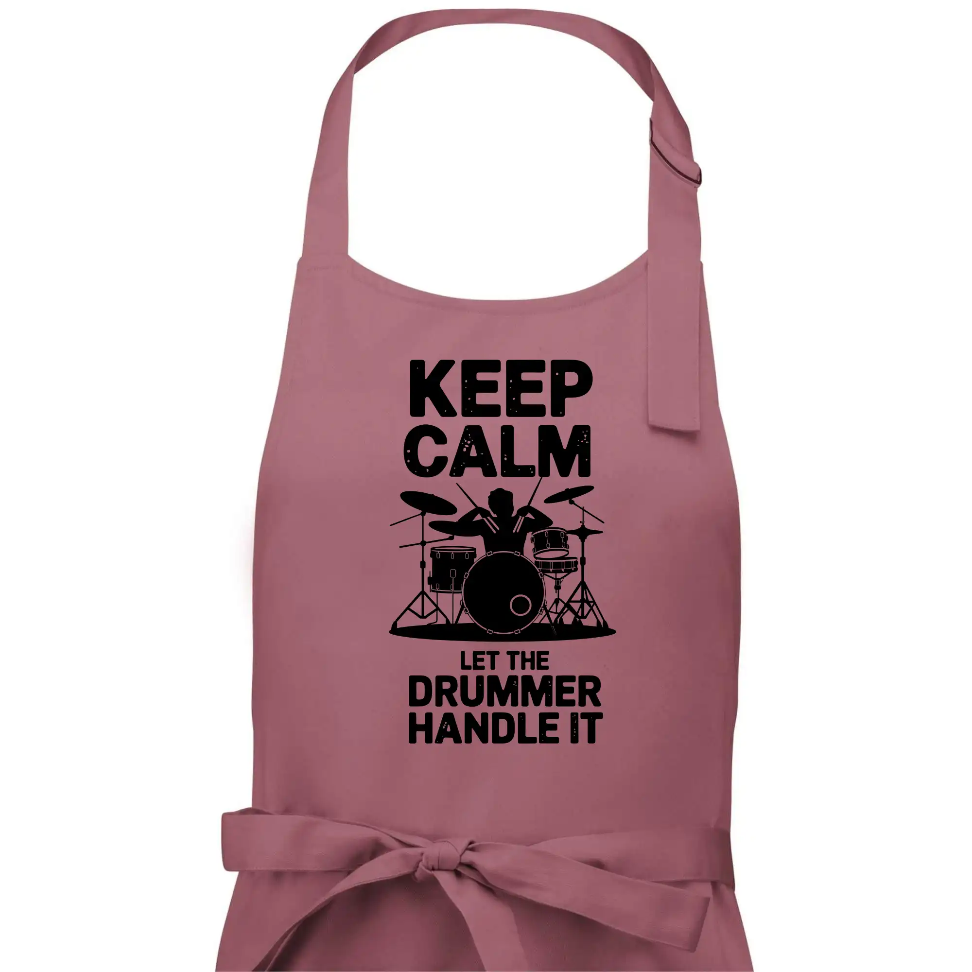 Keep Calm and Let The Drummer Handle It