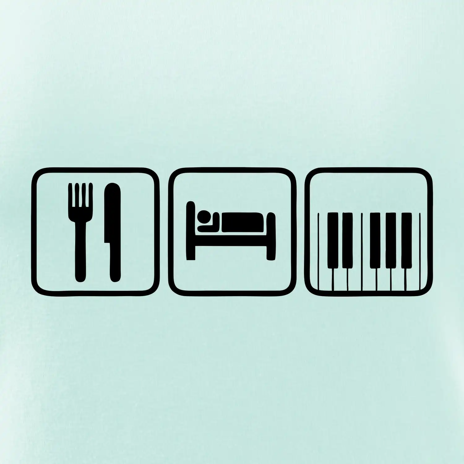 Eat sleep piano v řadě