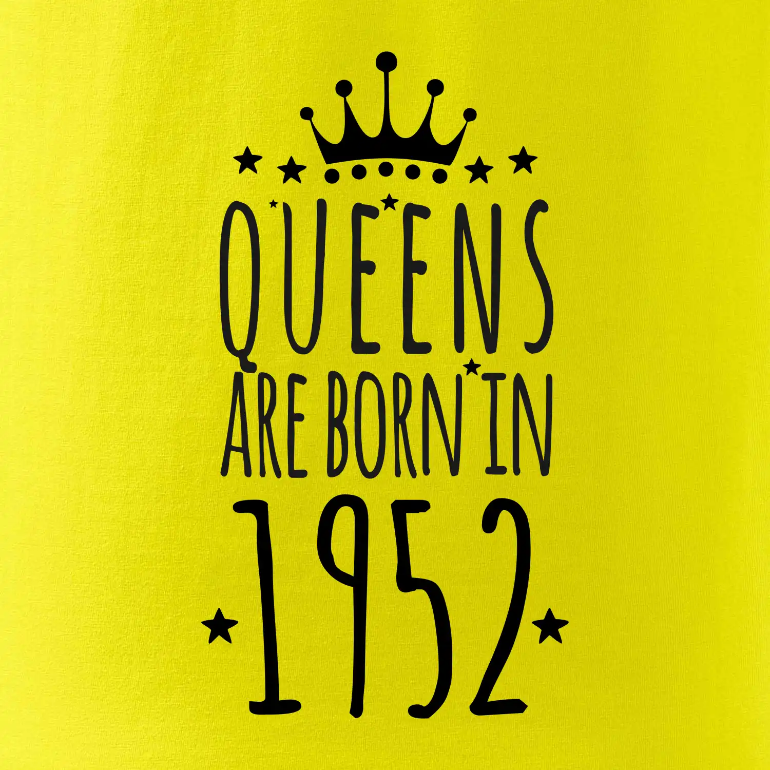 Queens are born in 1952