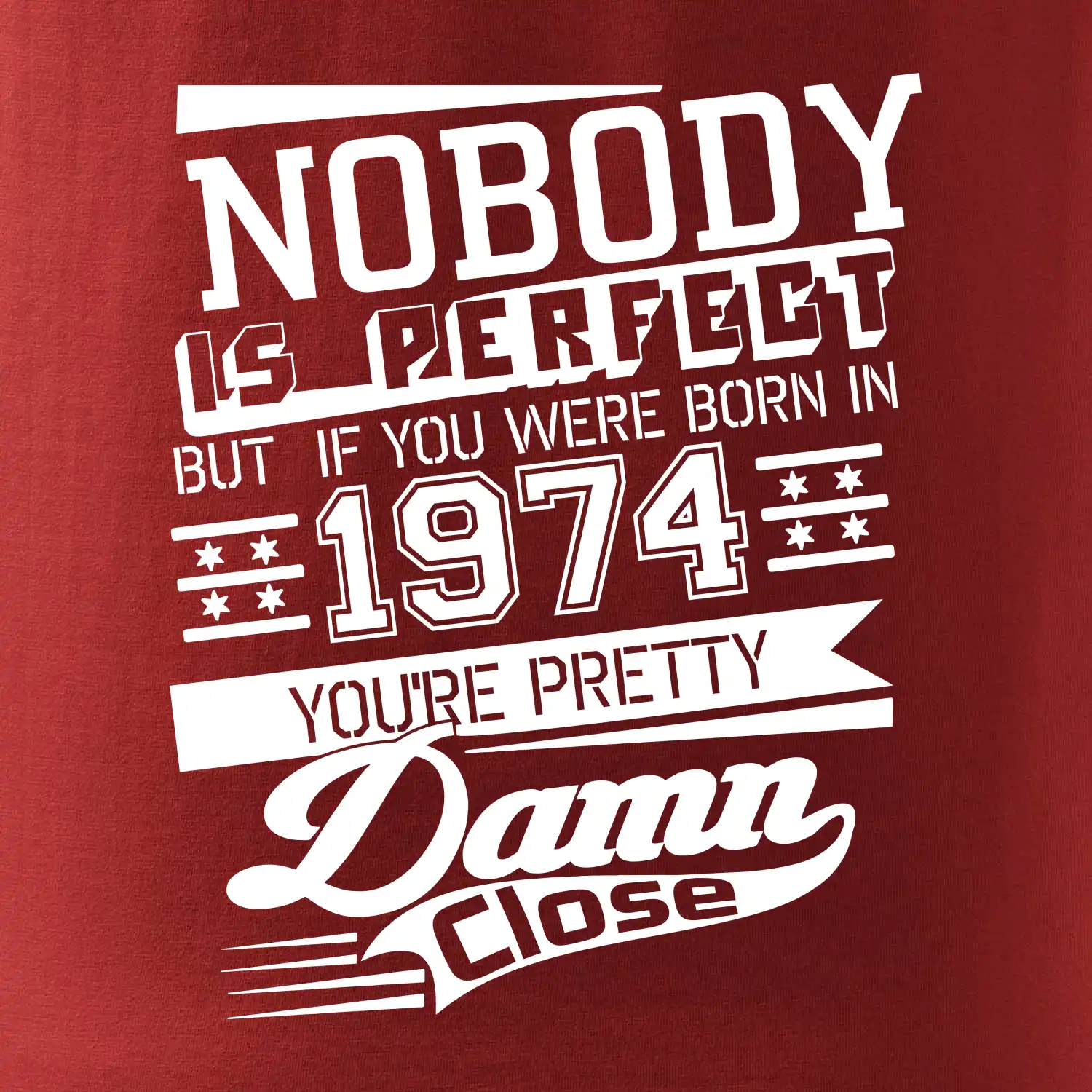 Nobody is perfect - 1974