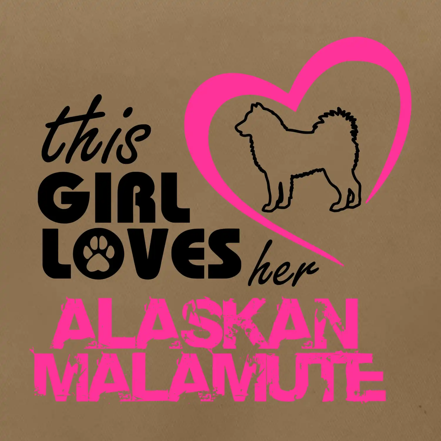 This Girl Loves her Alaskan Malamute