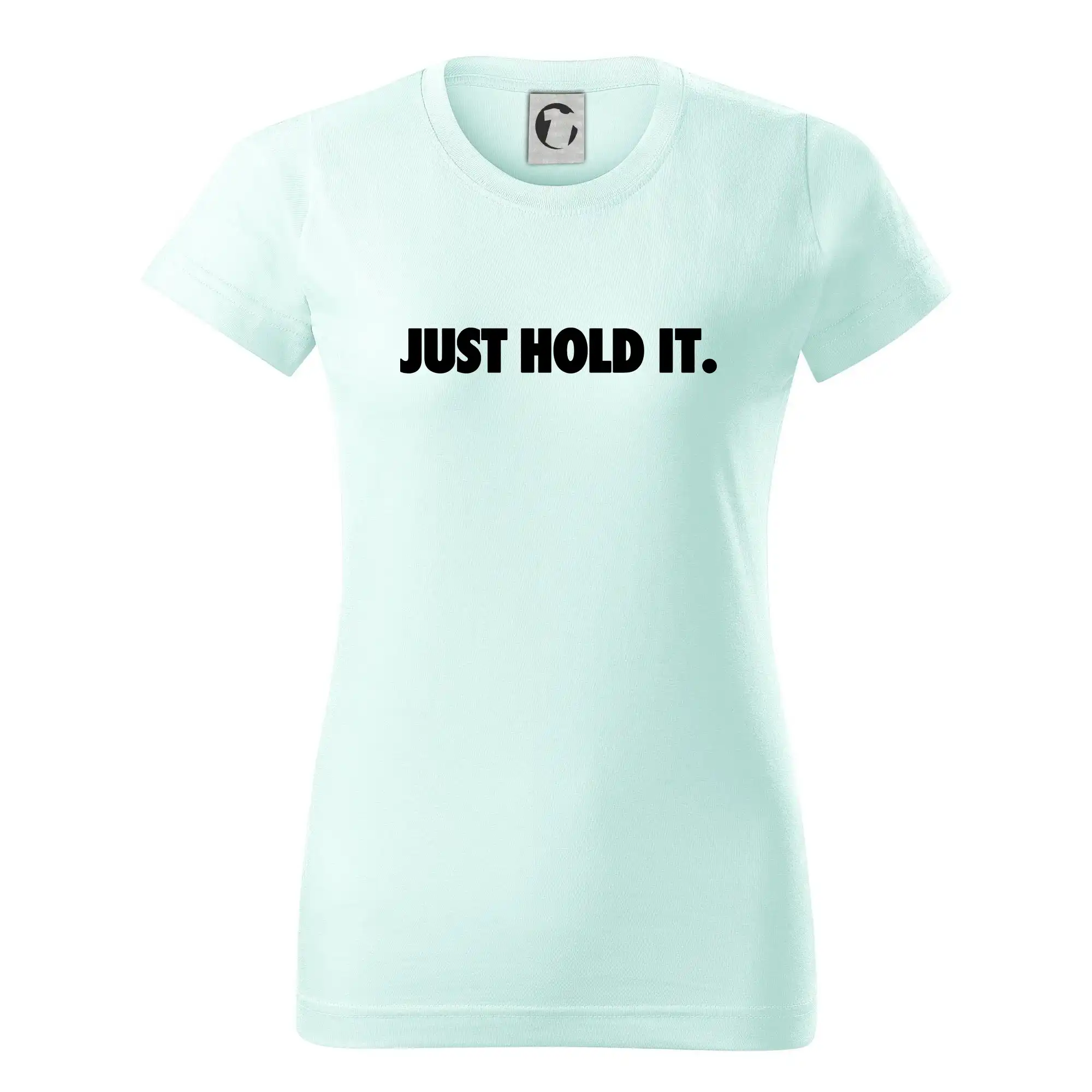 Grafické tričká - Just hold it - Dámske tričko basic - ľahko voľnejšie a dlhšie