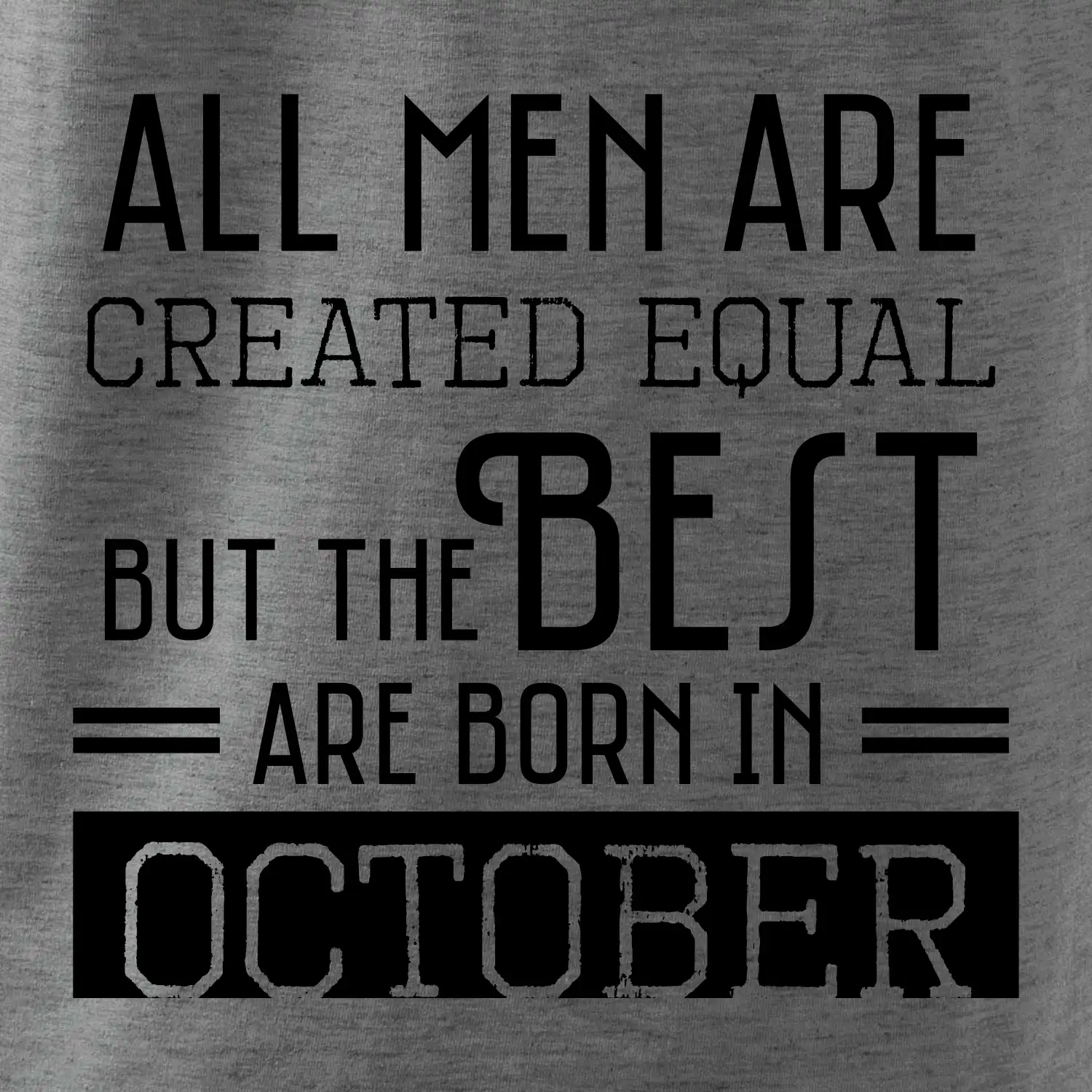 All men are created equal october