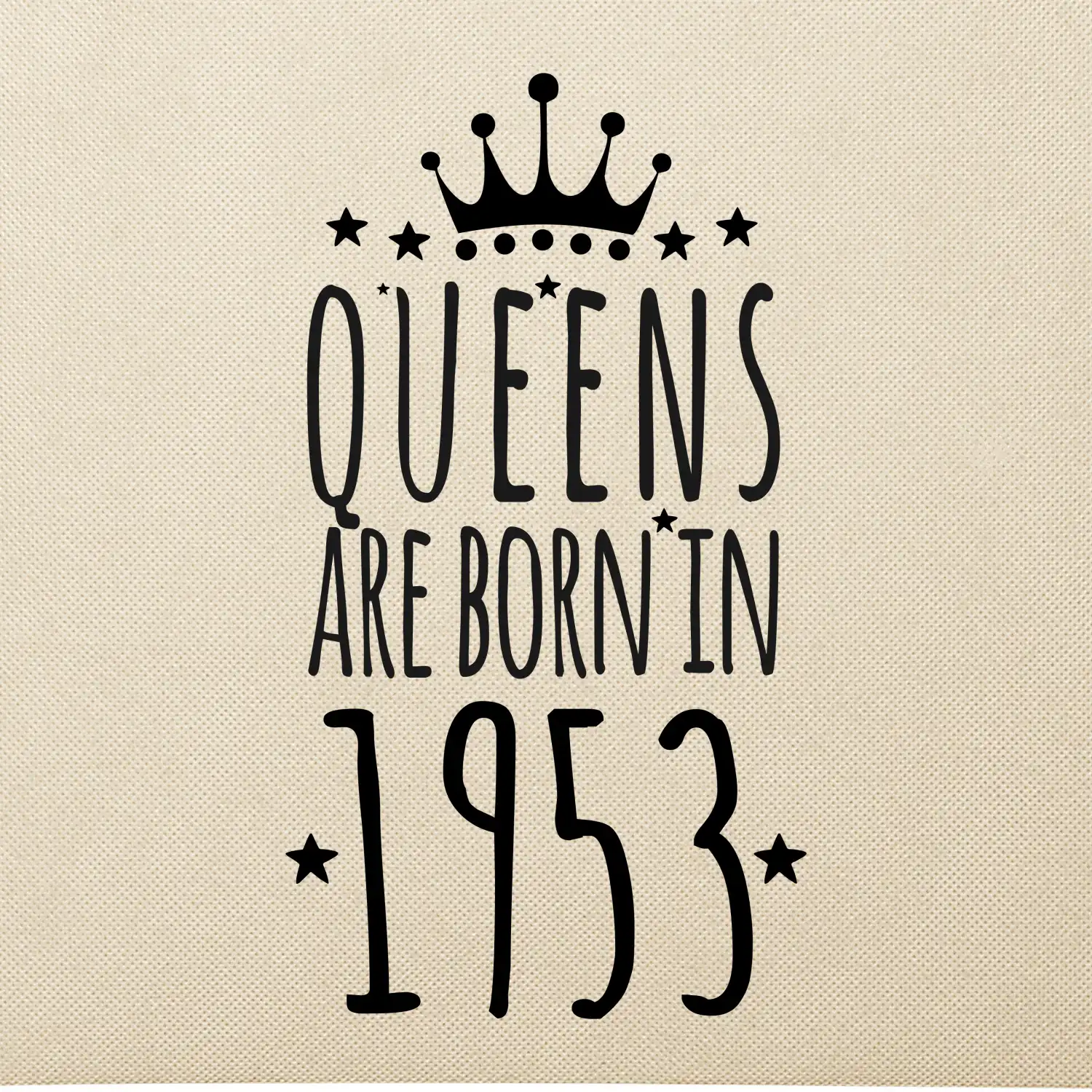 Queens are born in 1953
