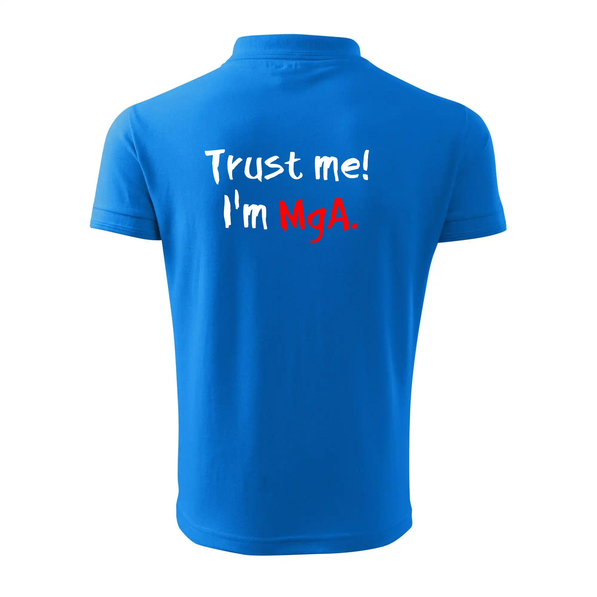 Trust me I´m  MgA. / Věř mi jsem MgA.