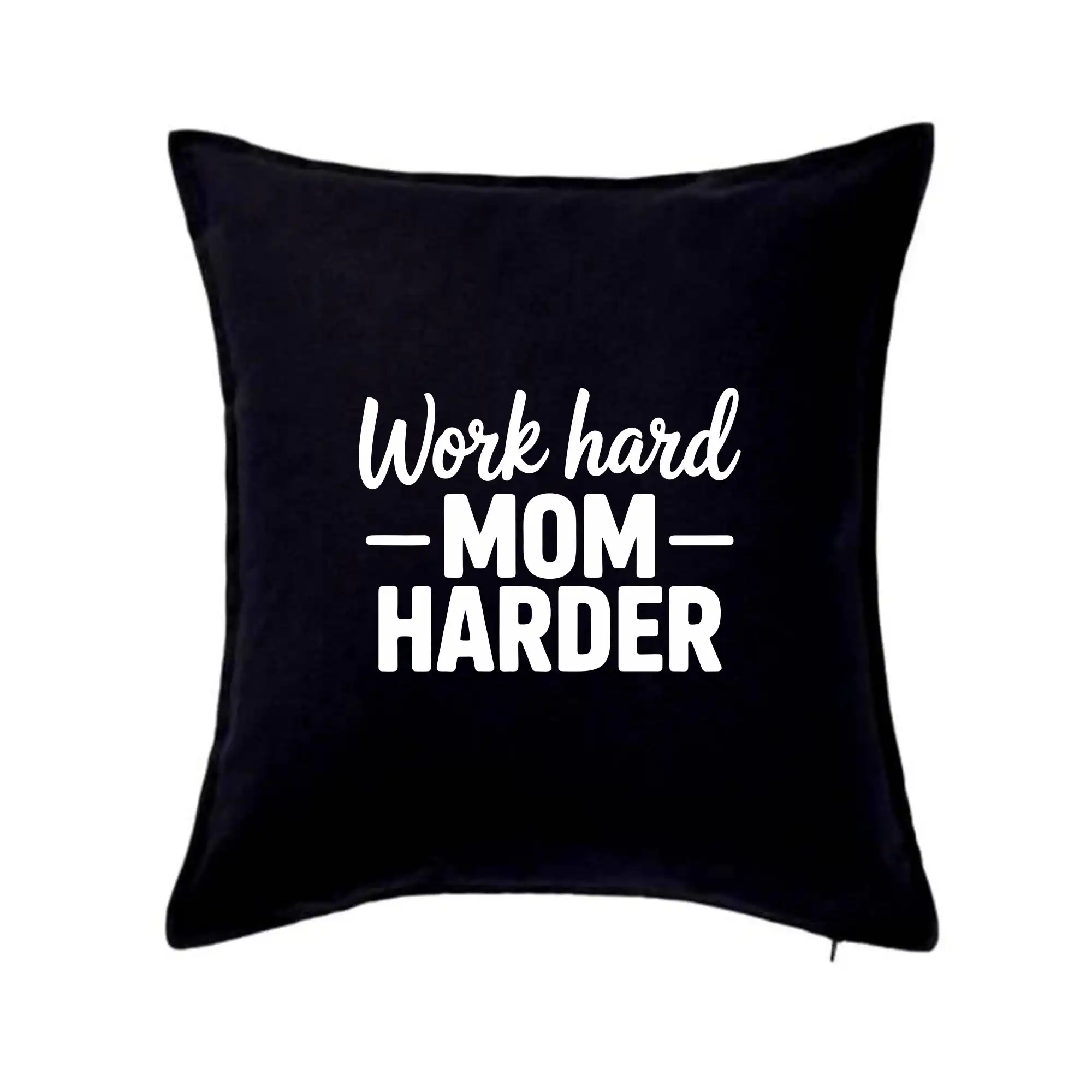 Work hard mom harder