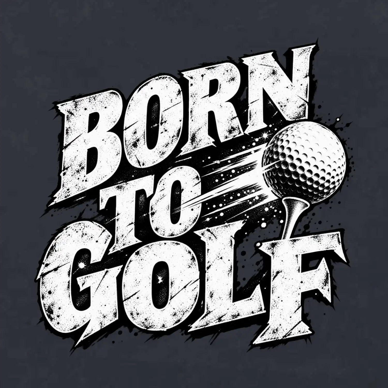 Born to golf černobílý drsný potisk
