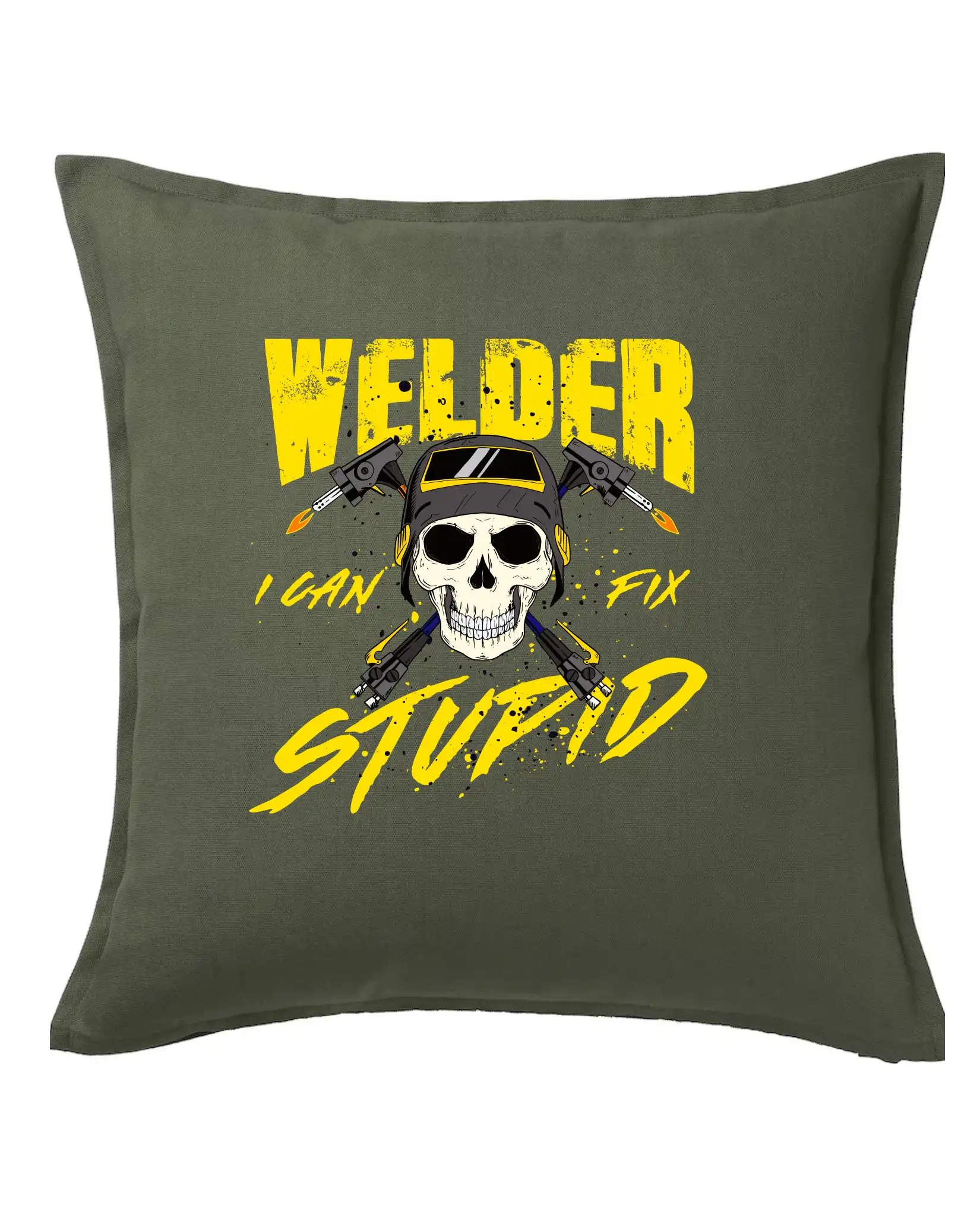 Tričká pre zvárača - Welder I can fix stupid - Vankúš 50x50