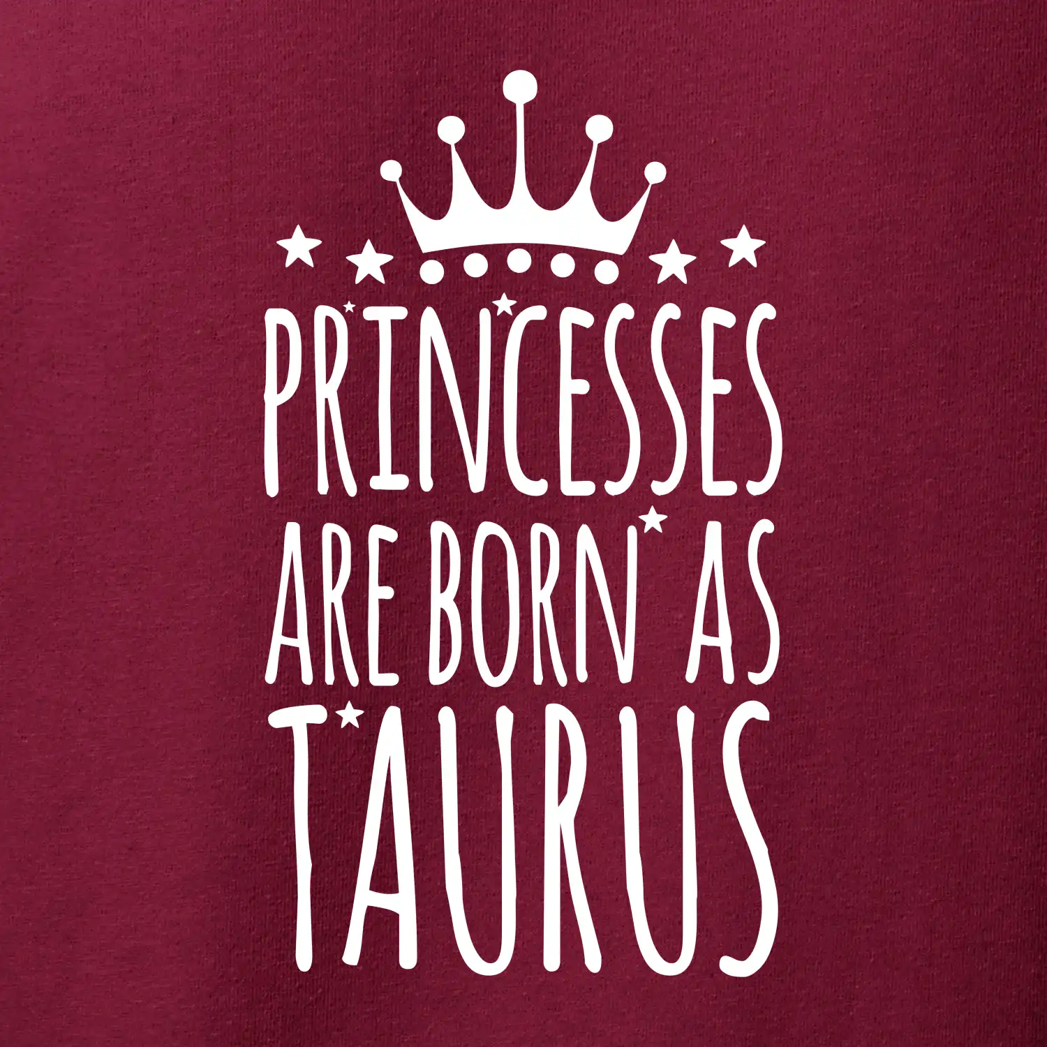 Princesses are born as Taurus - Býk