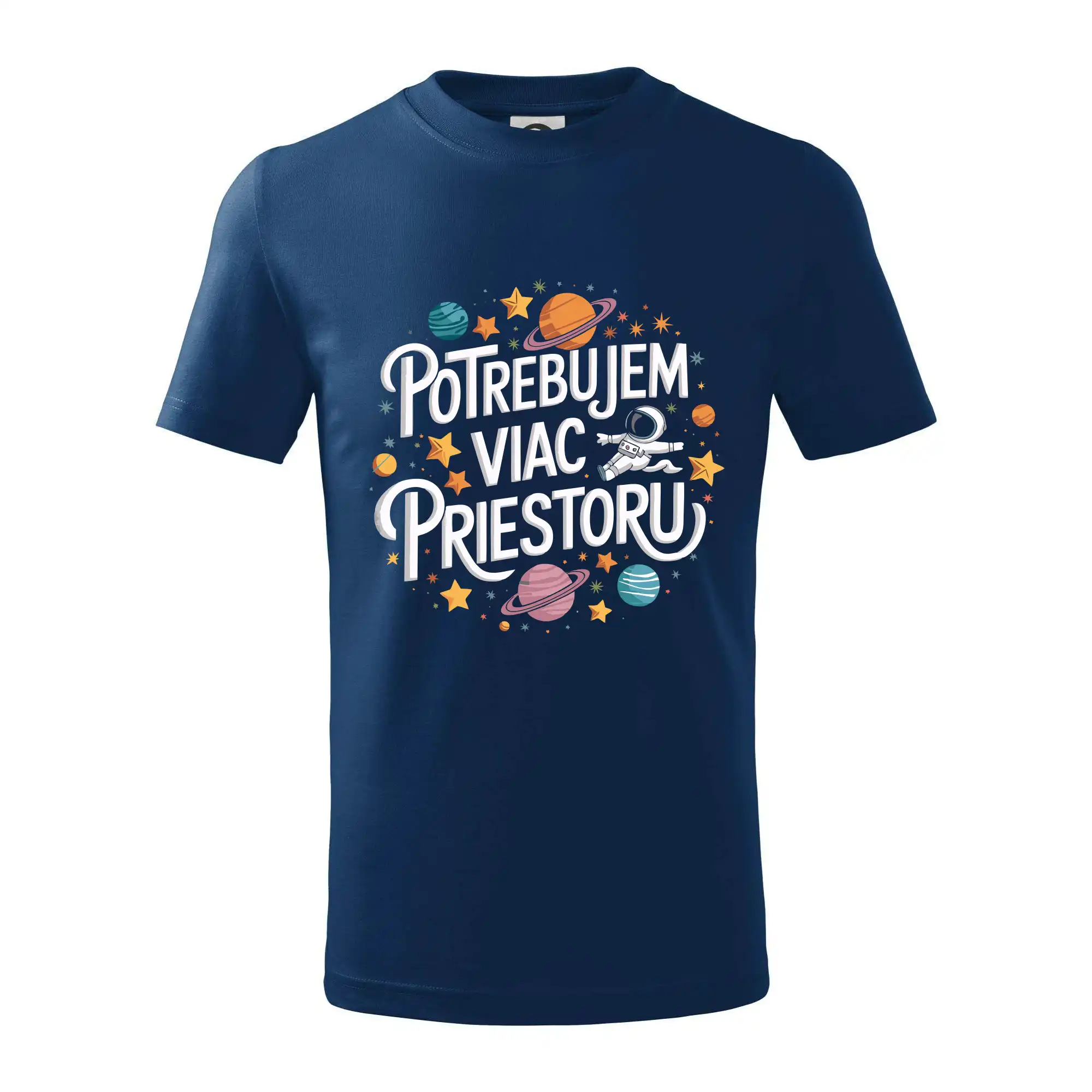 Vesmirne tričká - Potrebujem viac priestoru - Tričko detské bavlnené