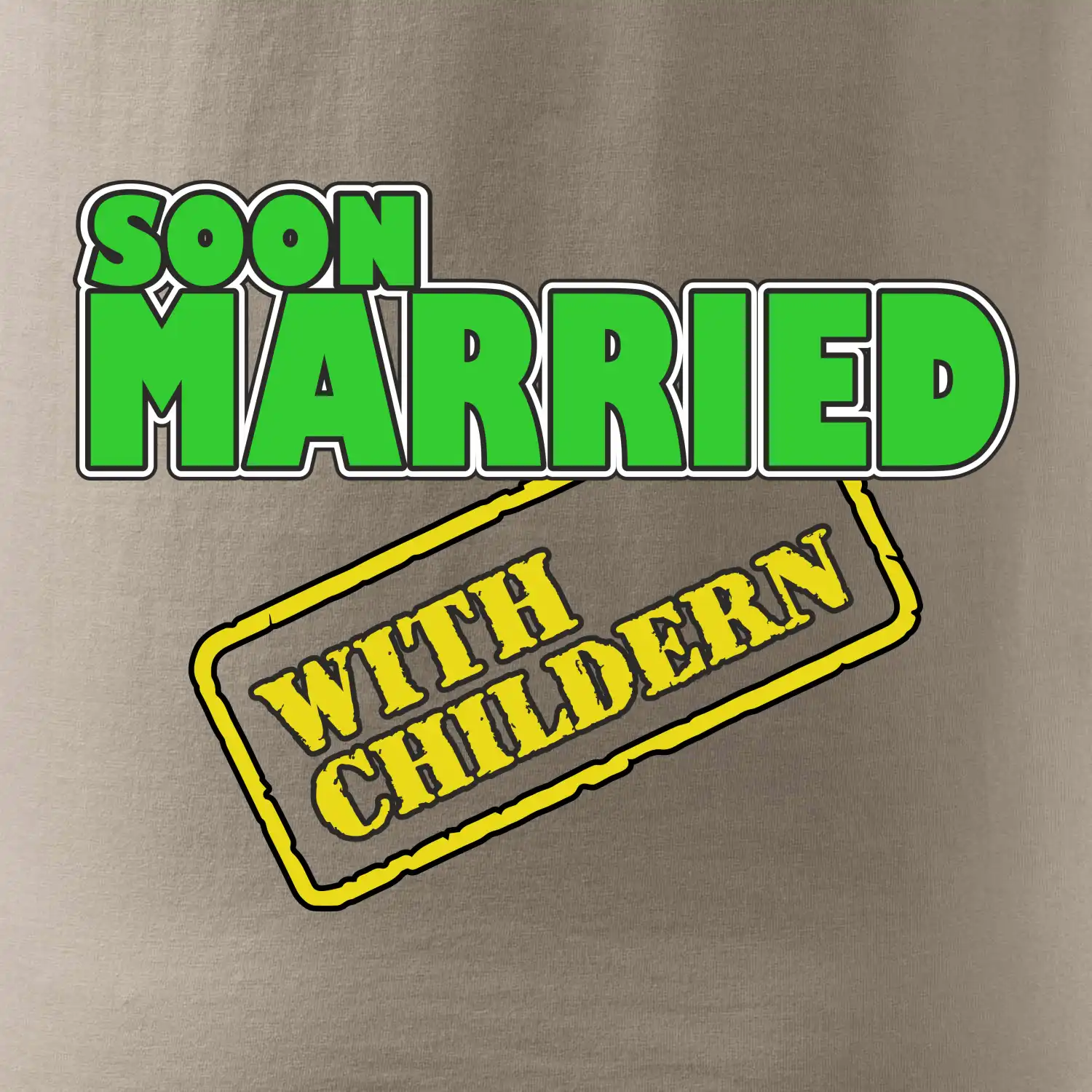 Soon married with childern