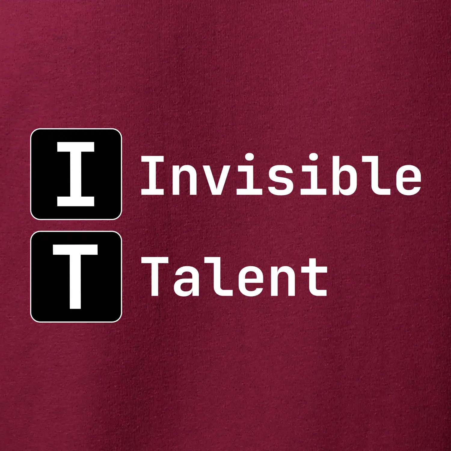IT Nápis Invisible Talent