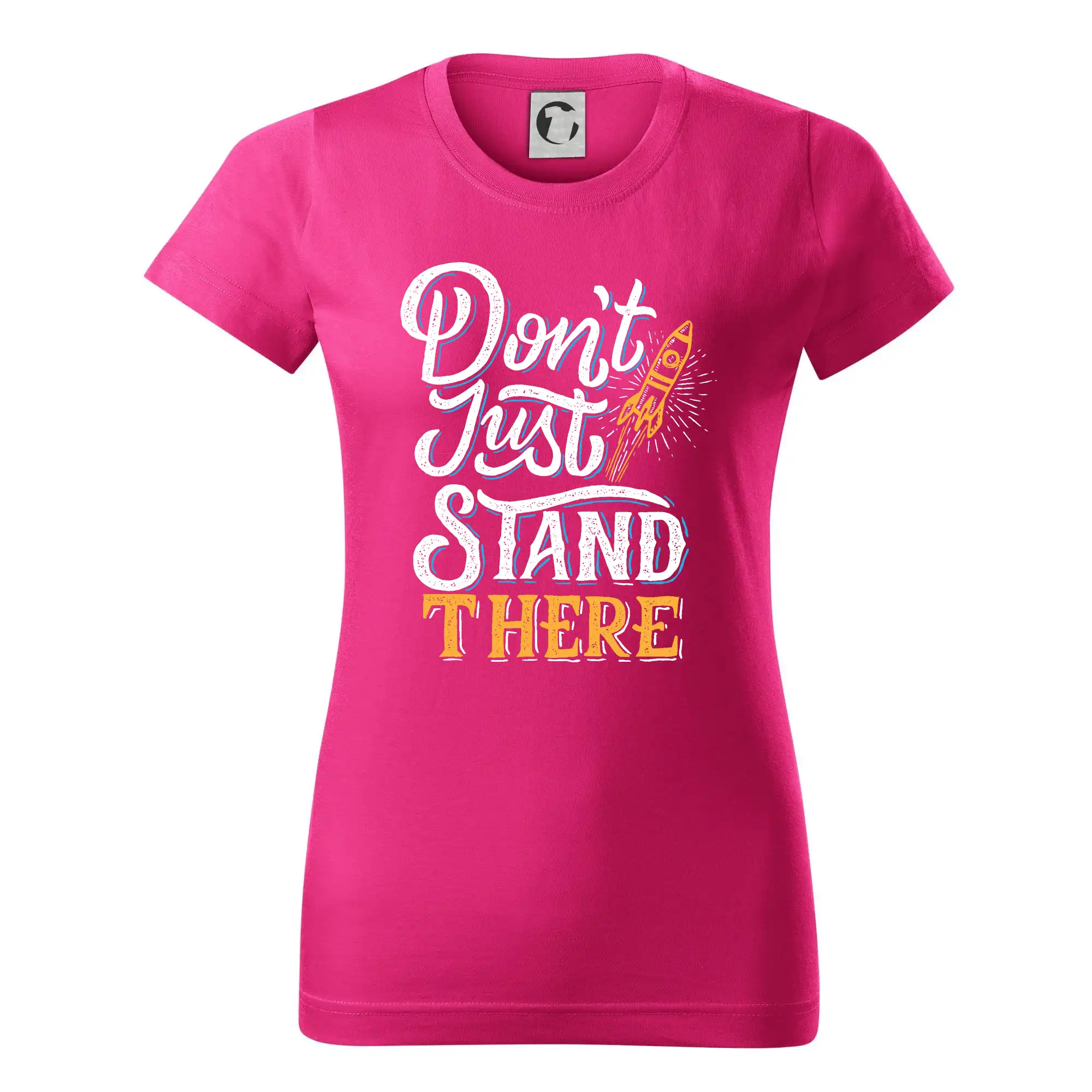 Vesmirne tričká - Don't Just Stand There - Dámske tričko basic - ľahko voľnejšie a dlhšie
