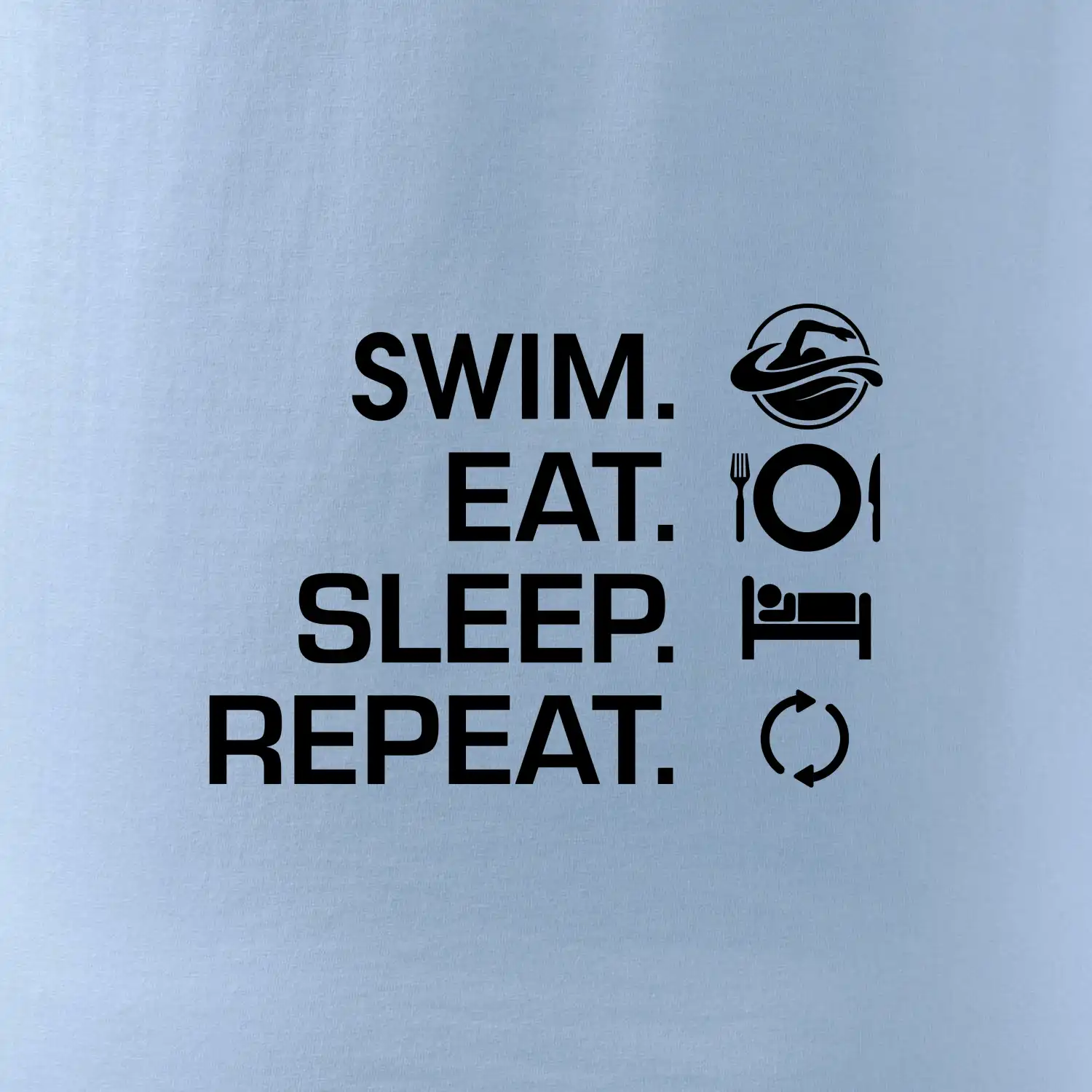 Eat sleep swim