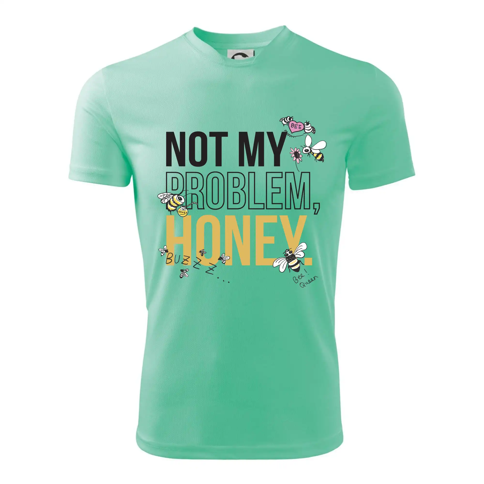 Not my problem, honey