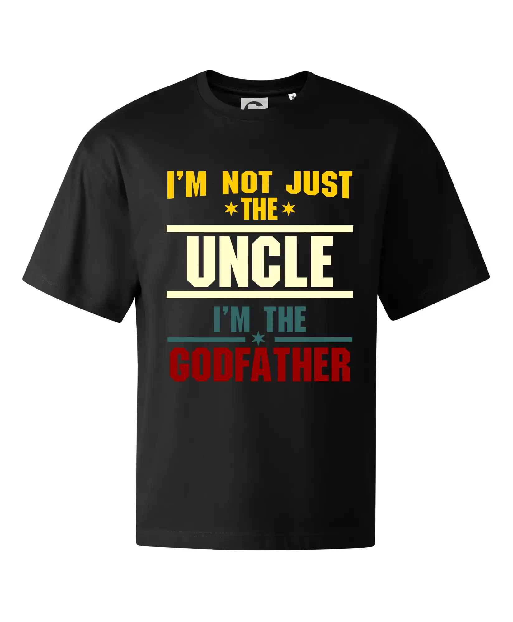 I'm Not Just The Uncle I'm The Godfather - Stage unisex - OVERSIZE