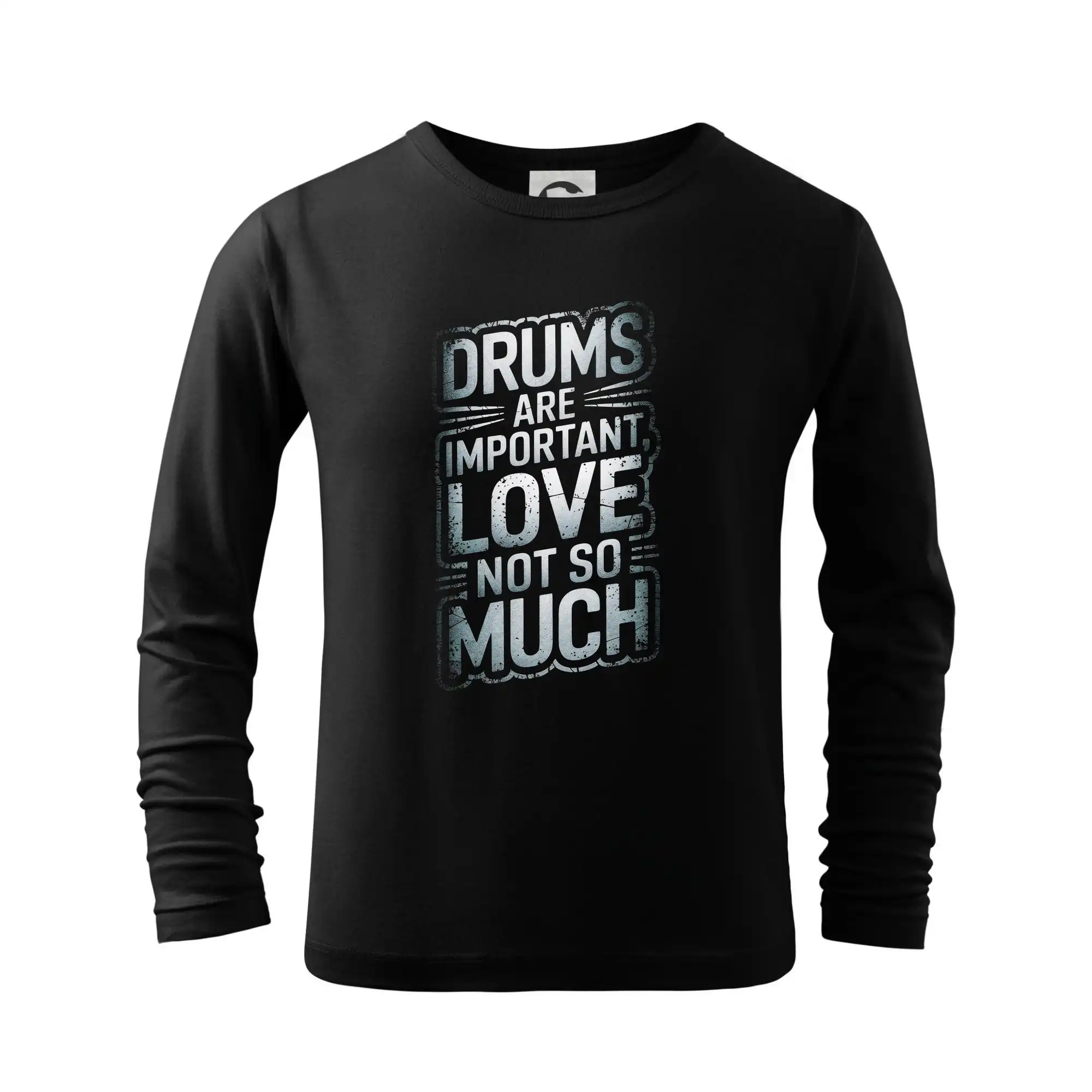 Drums are important, Love not so much - Tričko detské Long Sleeve