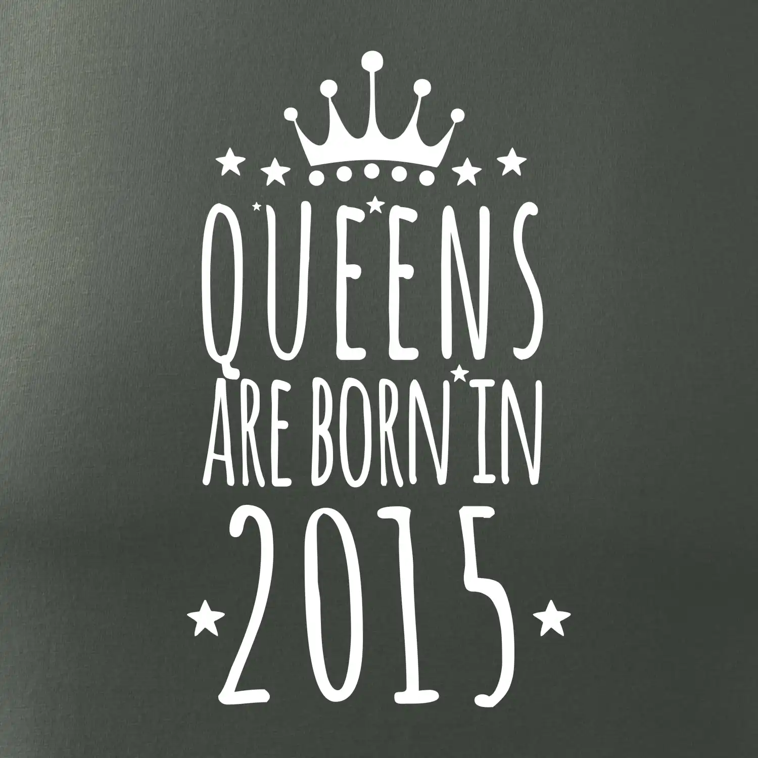 Queens are born in 2015