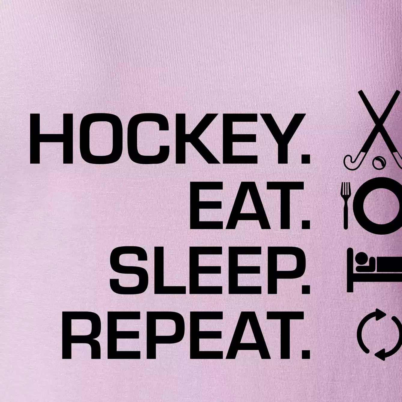 Pozemní hokej eat sleep repeat