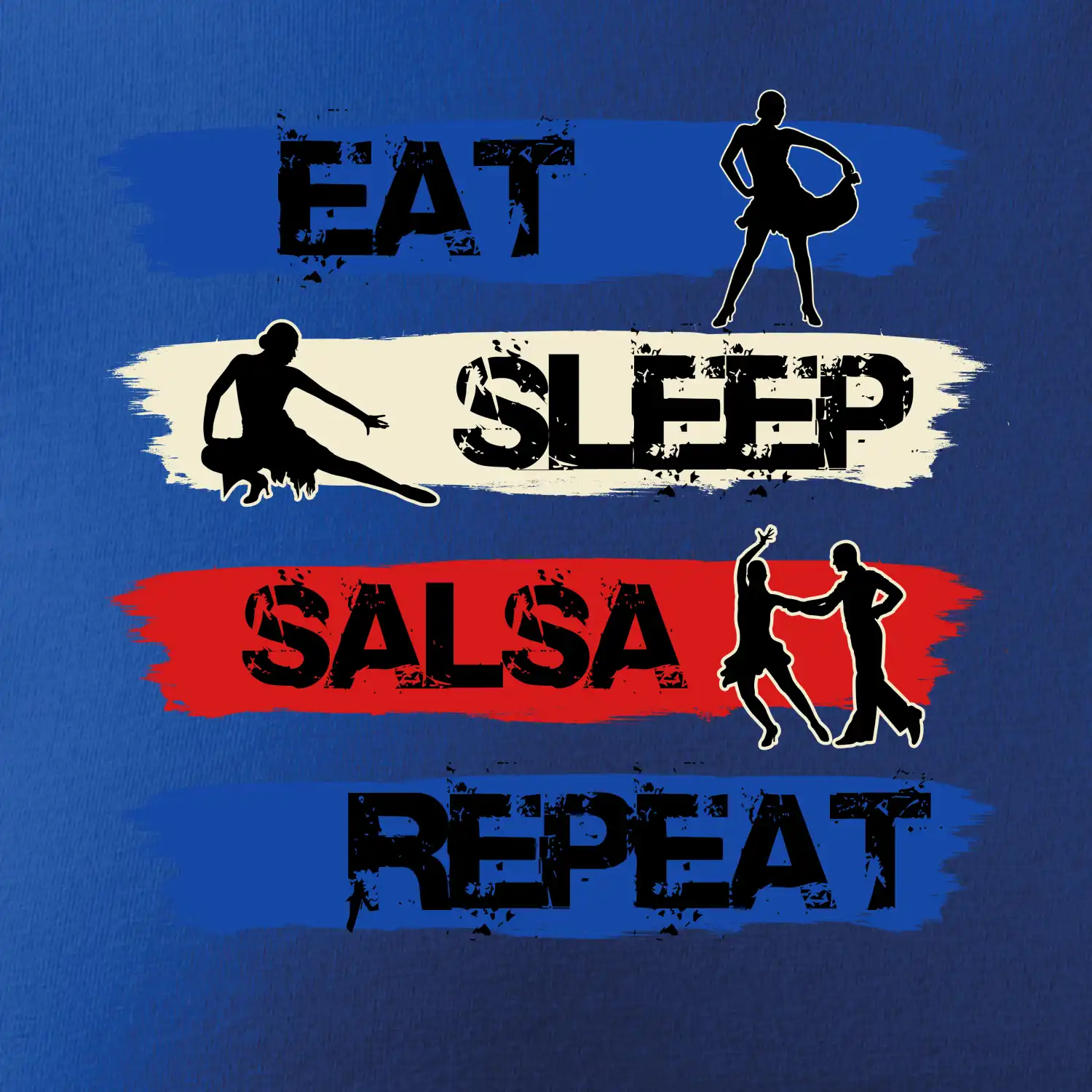 Eat sleep salsa repeat