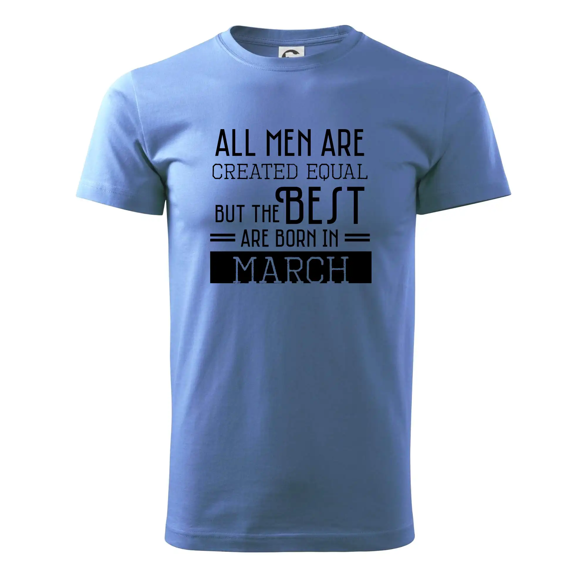 Tričká pre narodených v marci - All men are created equal march - Pánske tričko nižšej gramáže
