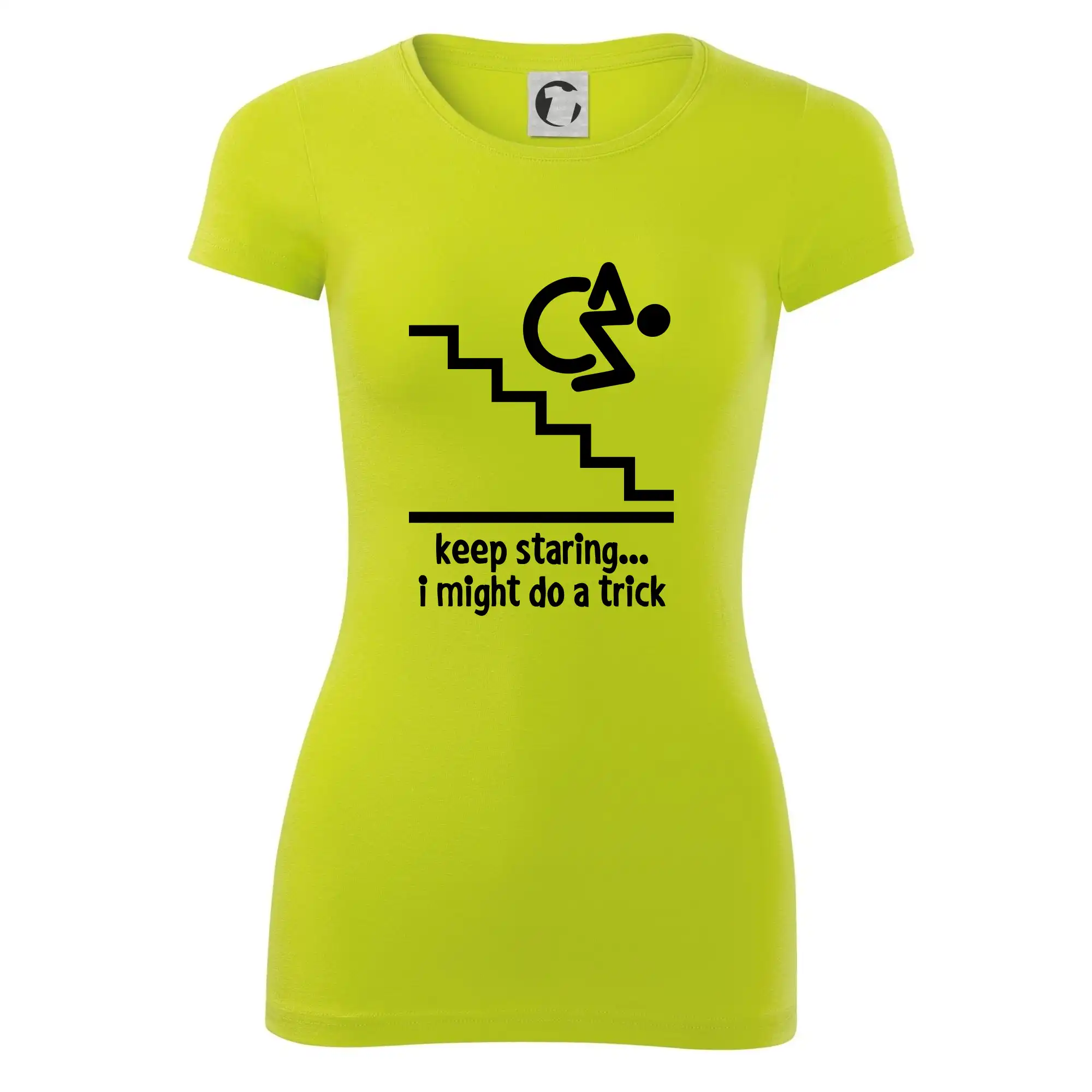 Keep staring i might do a trick