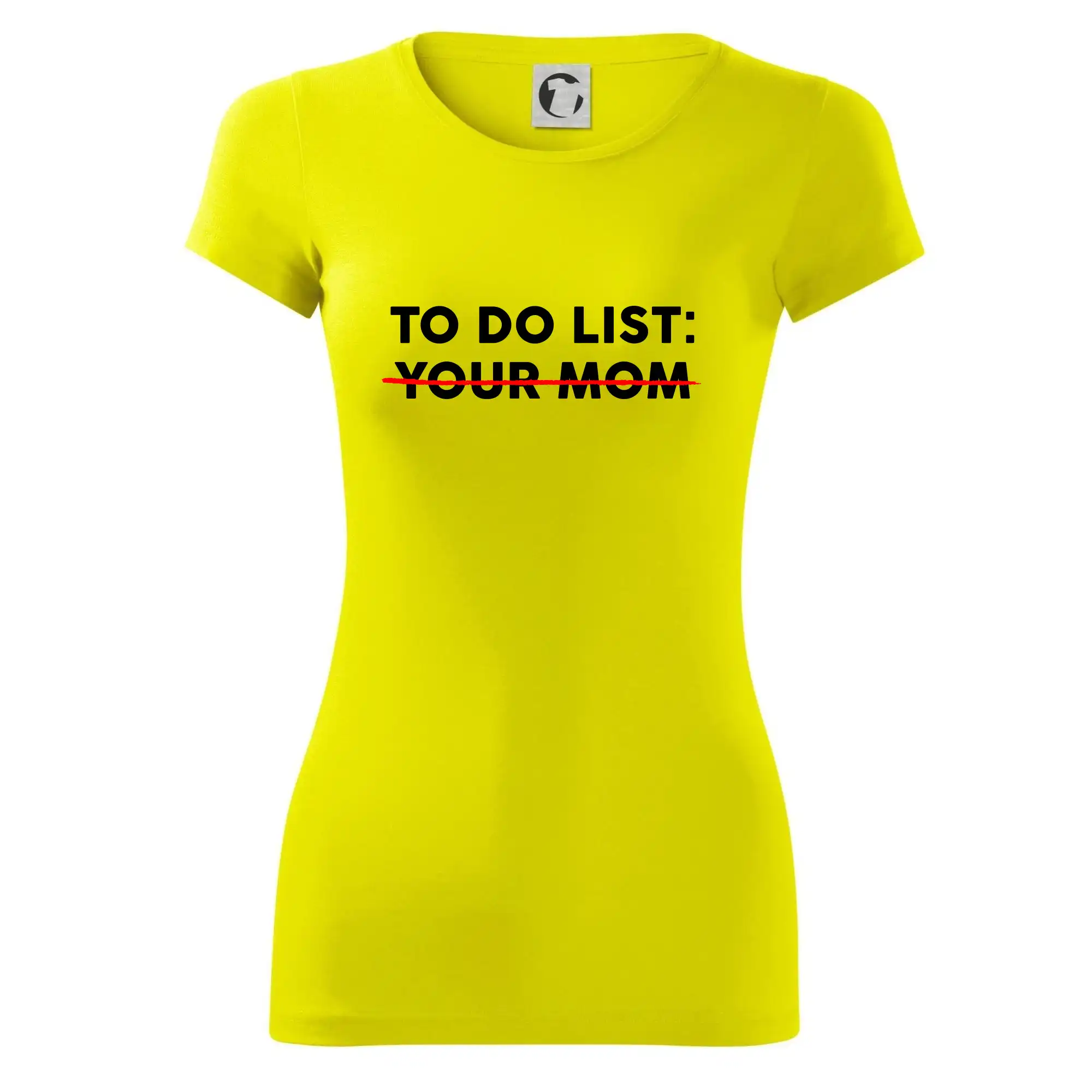To do list: Your mom
