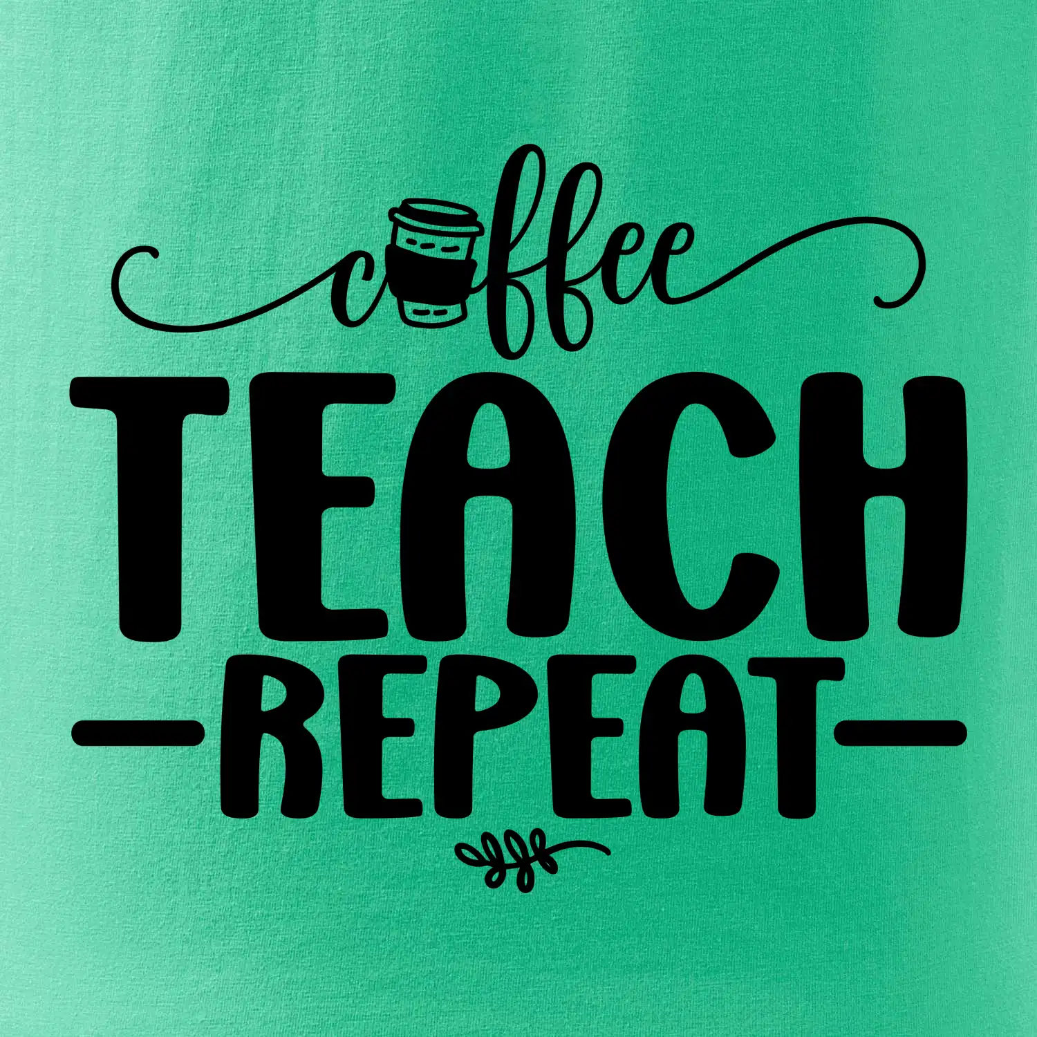 Coffee teach repeat