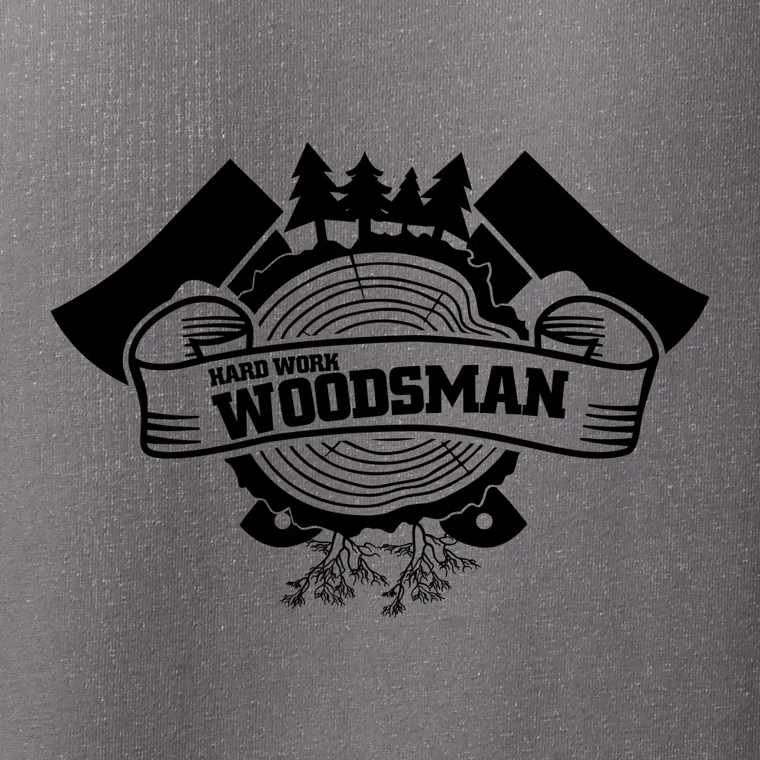 Hard Work Woodsman