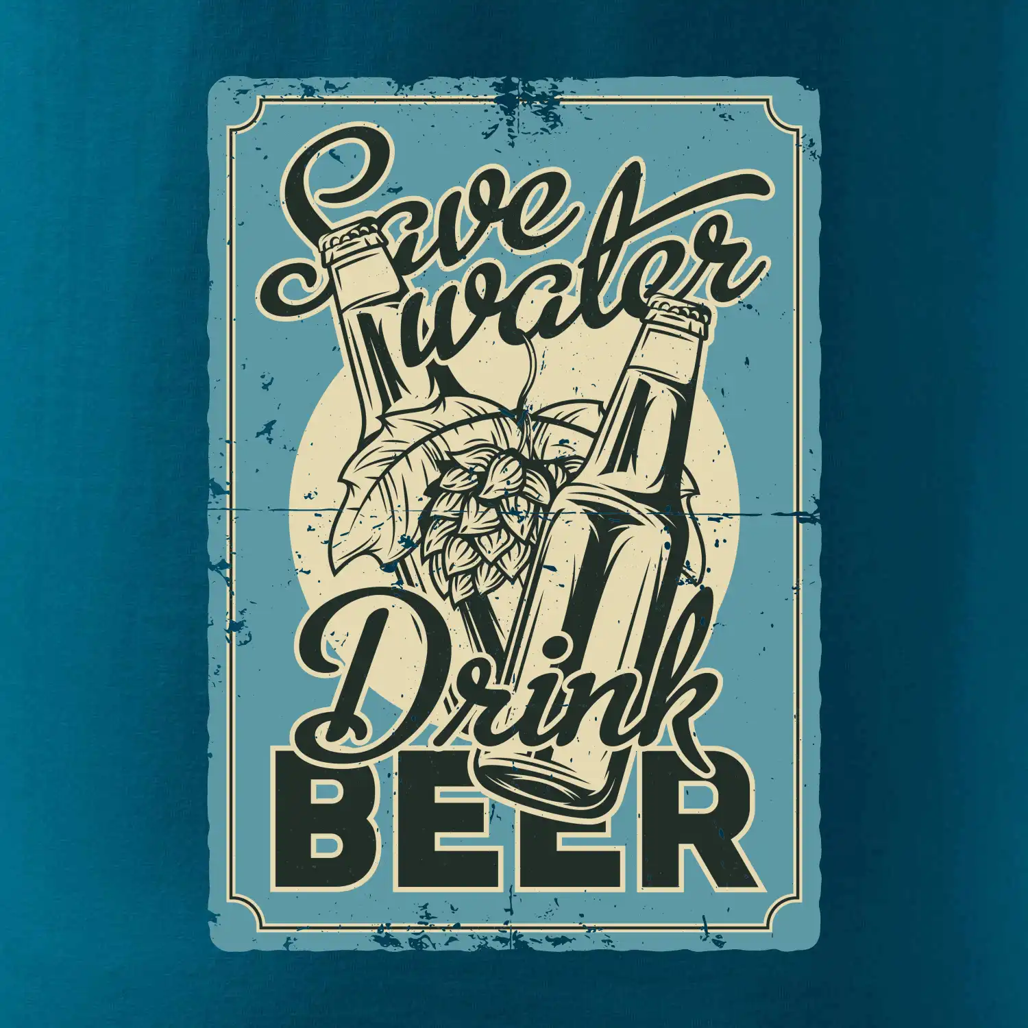 Save water drink beer poster