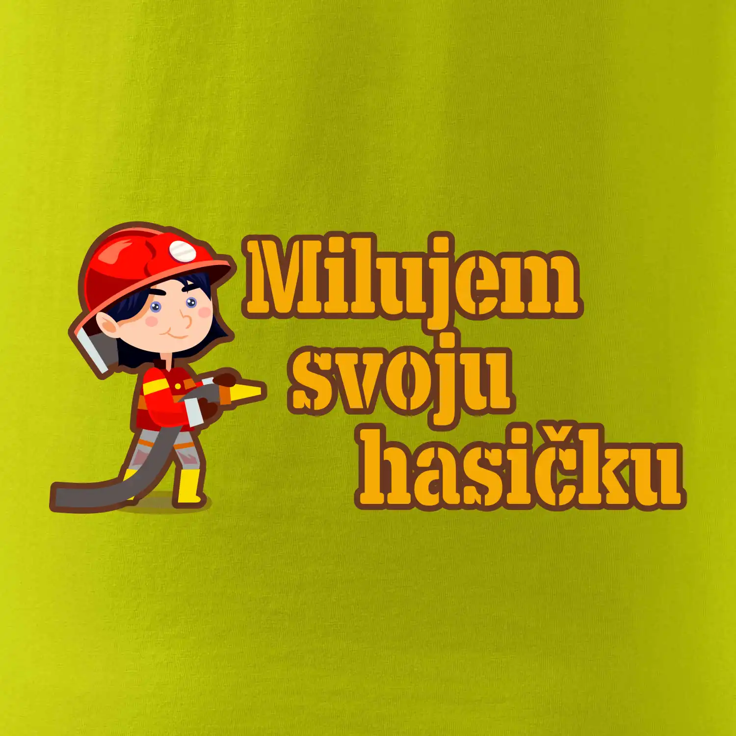 Milujem svoju hasičku