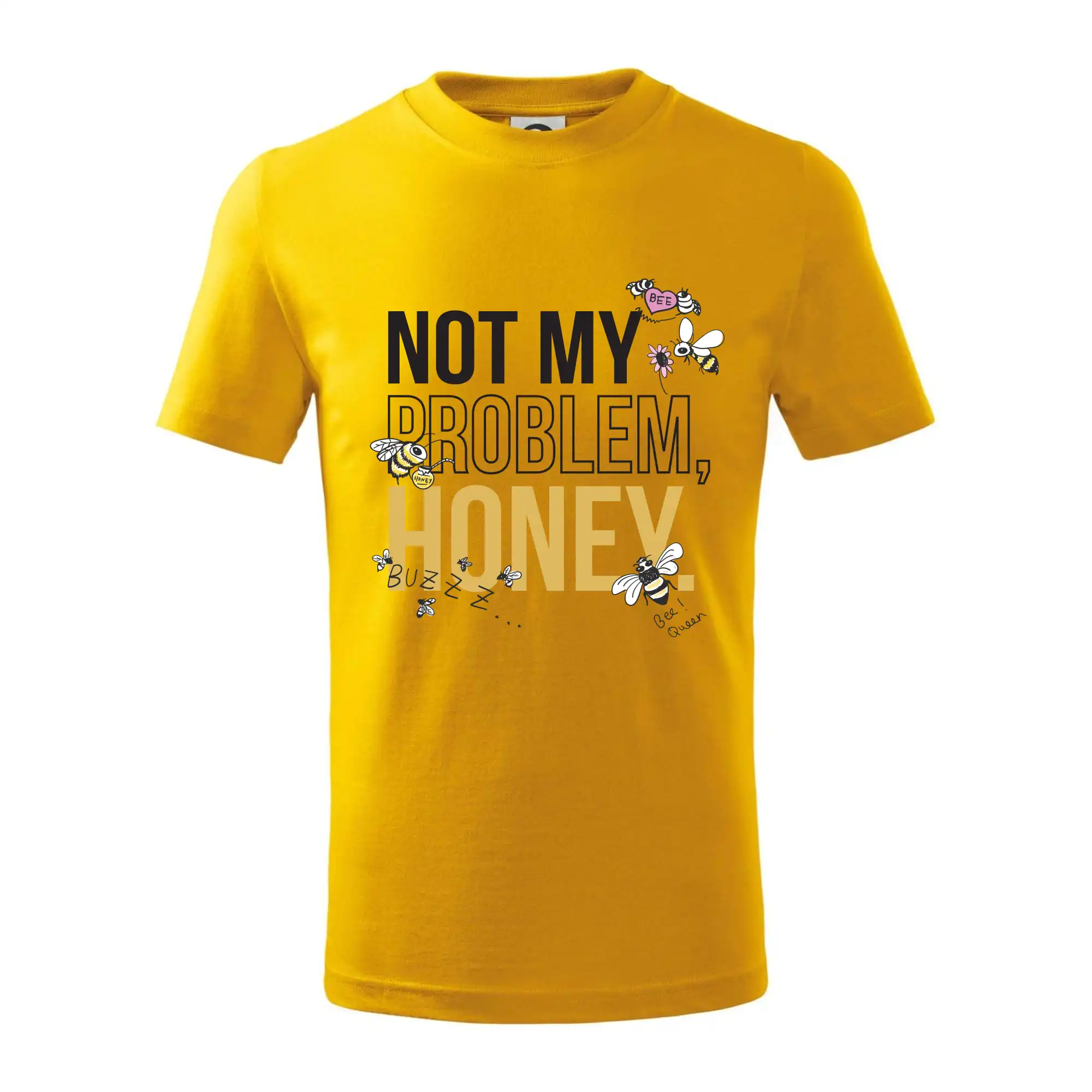Not my problem, honey - Tričko detské bavlnené
