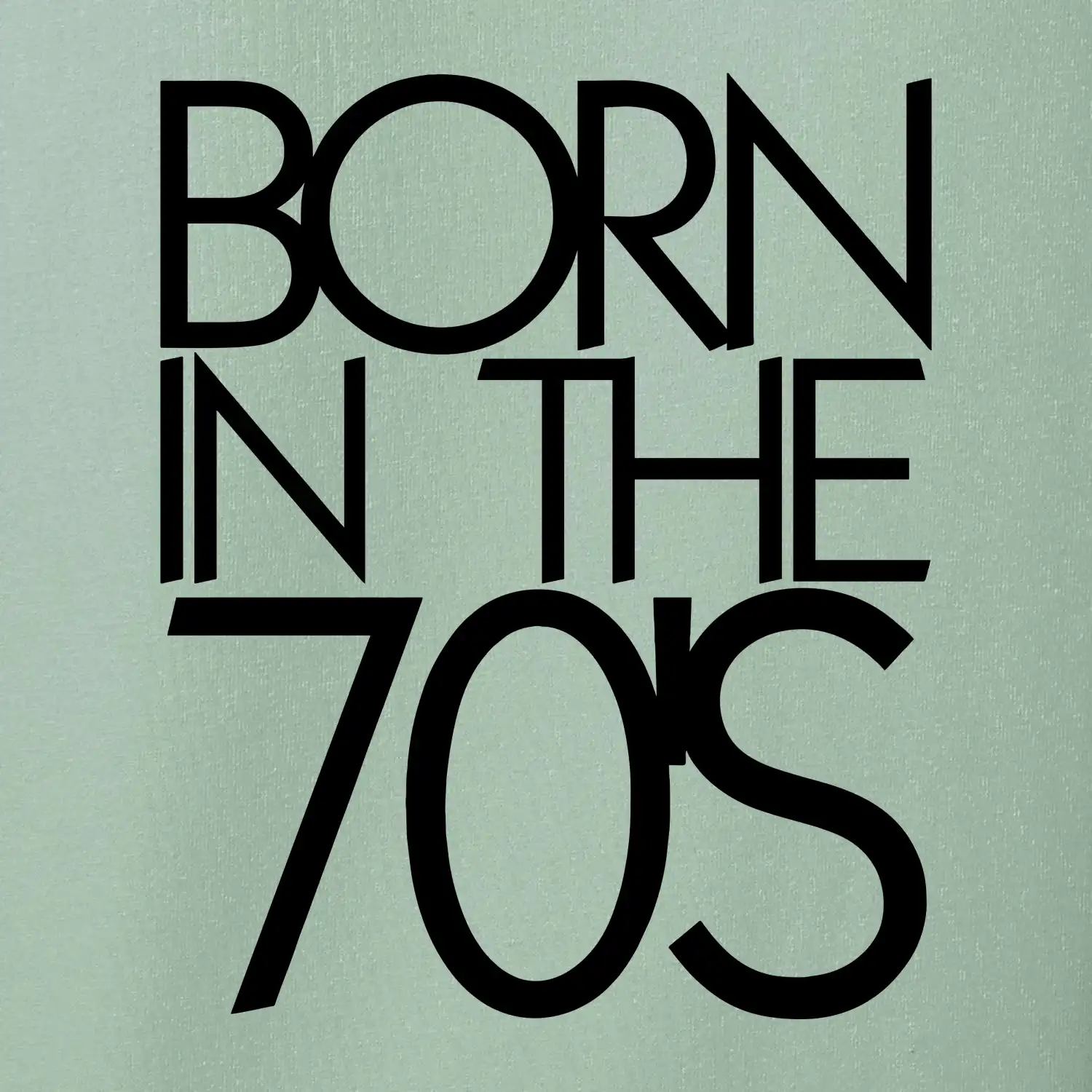 Born In The 70's