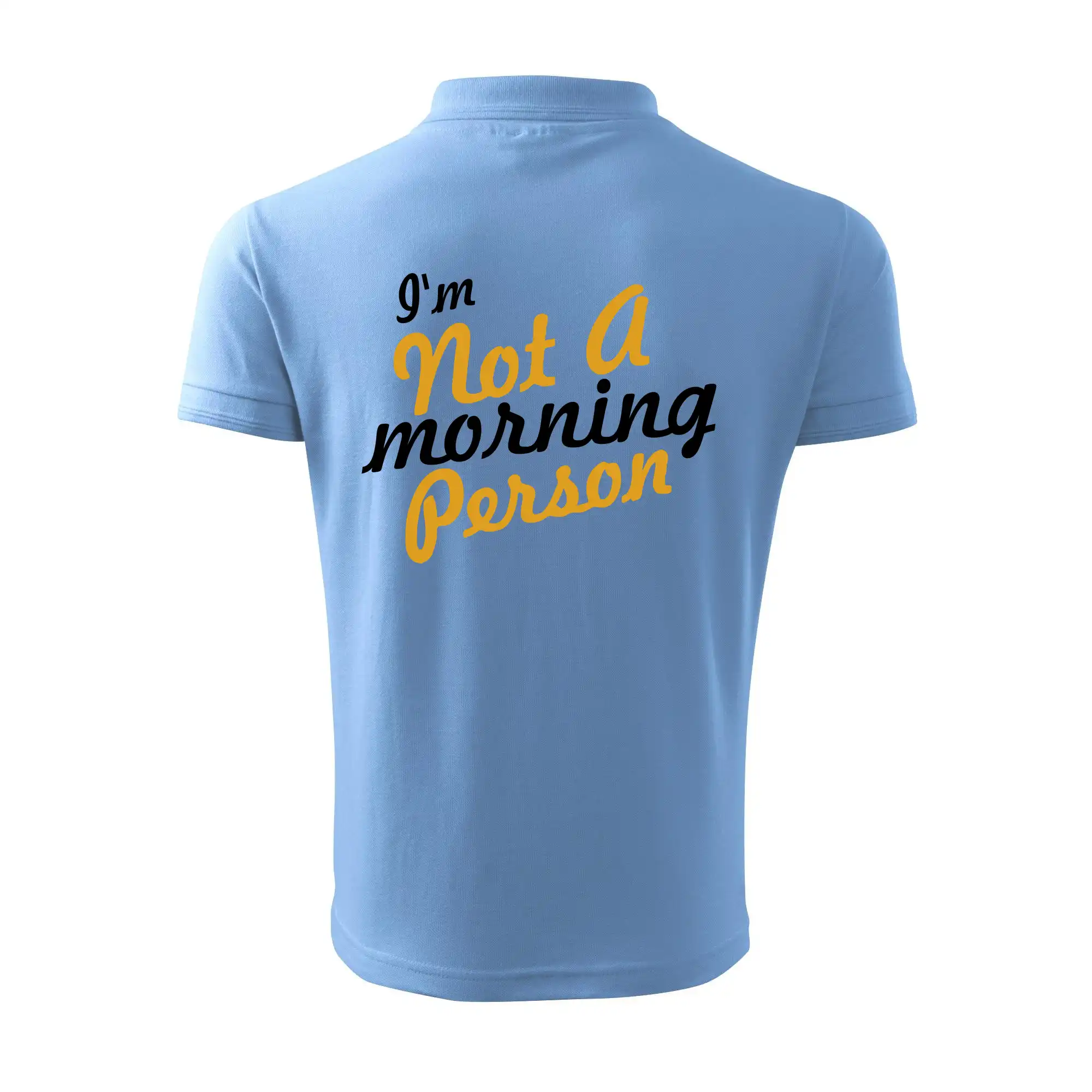 I'm not a morning person